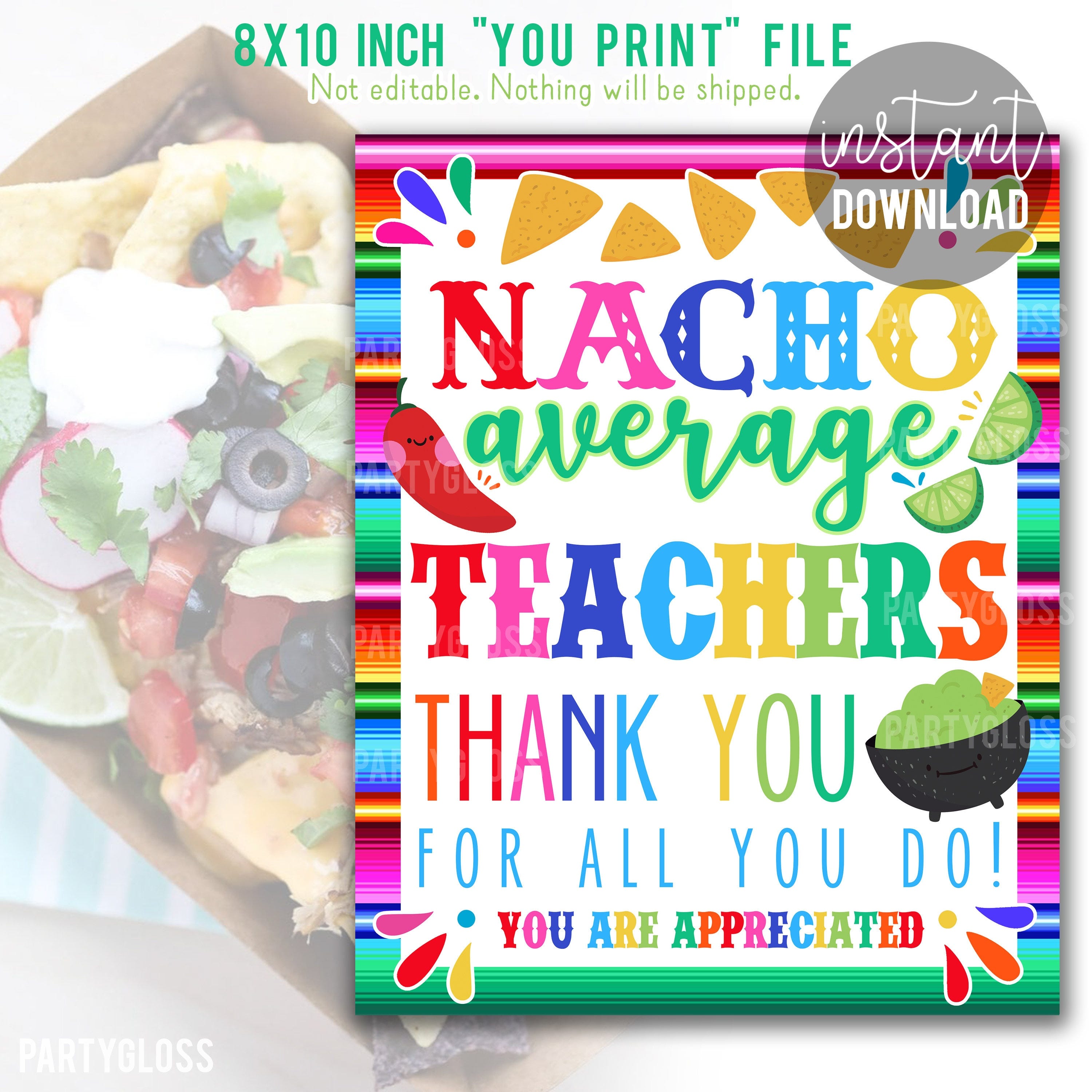 Nacho Teacher Appreciation 8x10 Printable Sign, Nacho Average Teachers Thank You Break Room Lunch Room Nacho Bar PTO PTA Gift Snacks