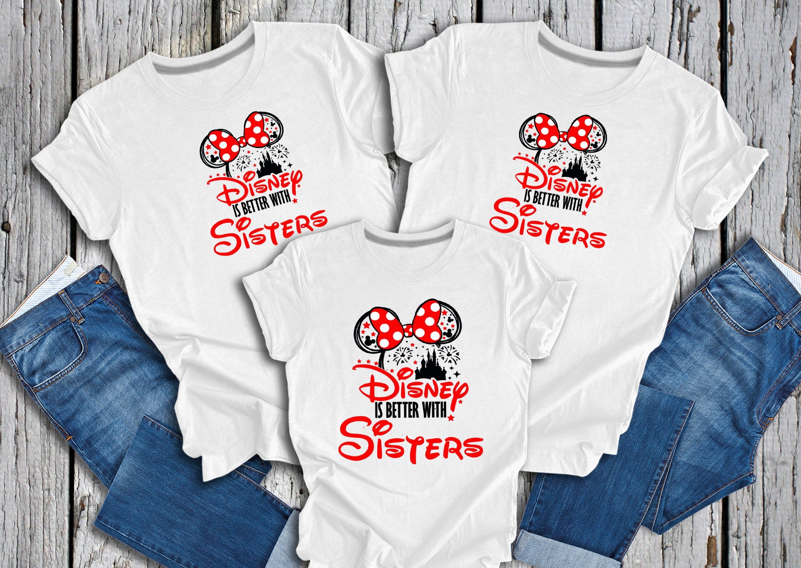 Disney is Better with Sisters Shirt, Custom Disney Shirt, Sisters Disney Tee, Disneyworld Group Shirt, Family Disney Trip Shirt