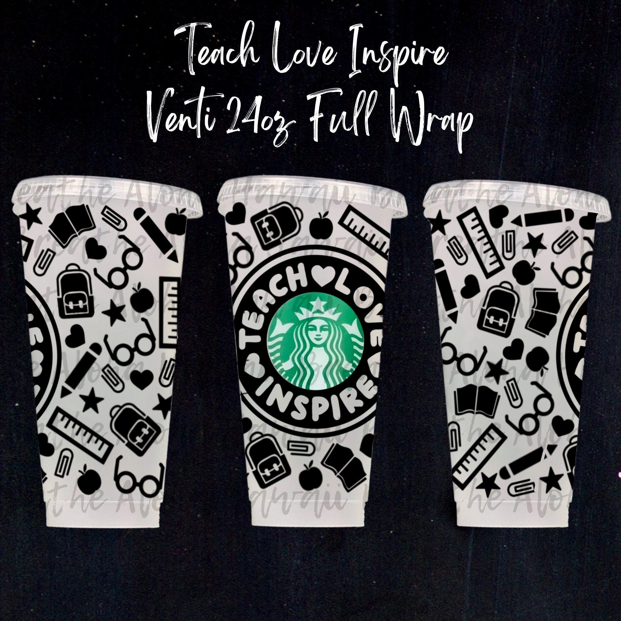 Full Wrap Teach Love Inspire, Tumbler, Venti, Cold Cup, High Quality, Instant Download, Background