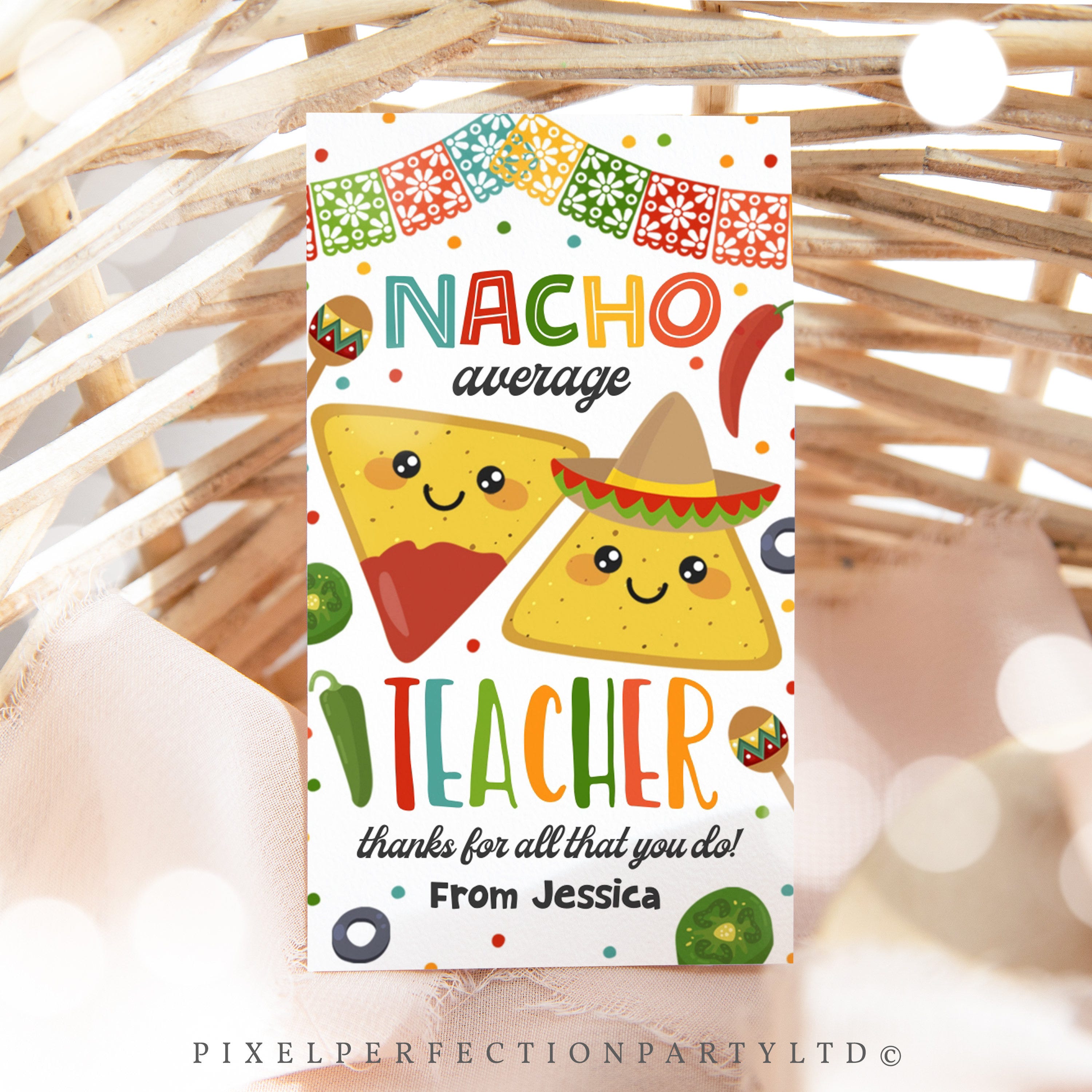 Editable Nacho Average Teacher Appreciation Gift Tag Nacho Mexican Themed Tag End of School Year Teachers Appreciation Instant Download FH