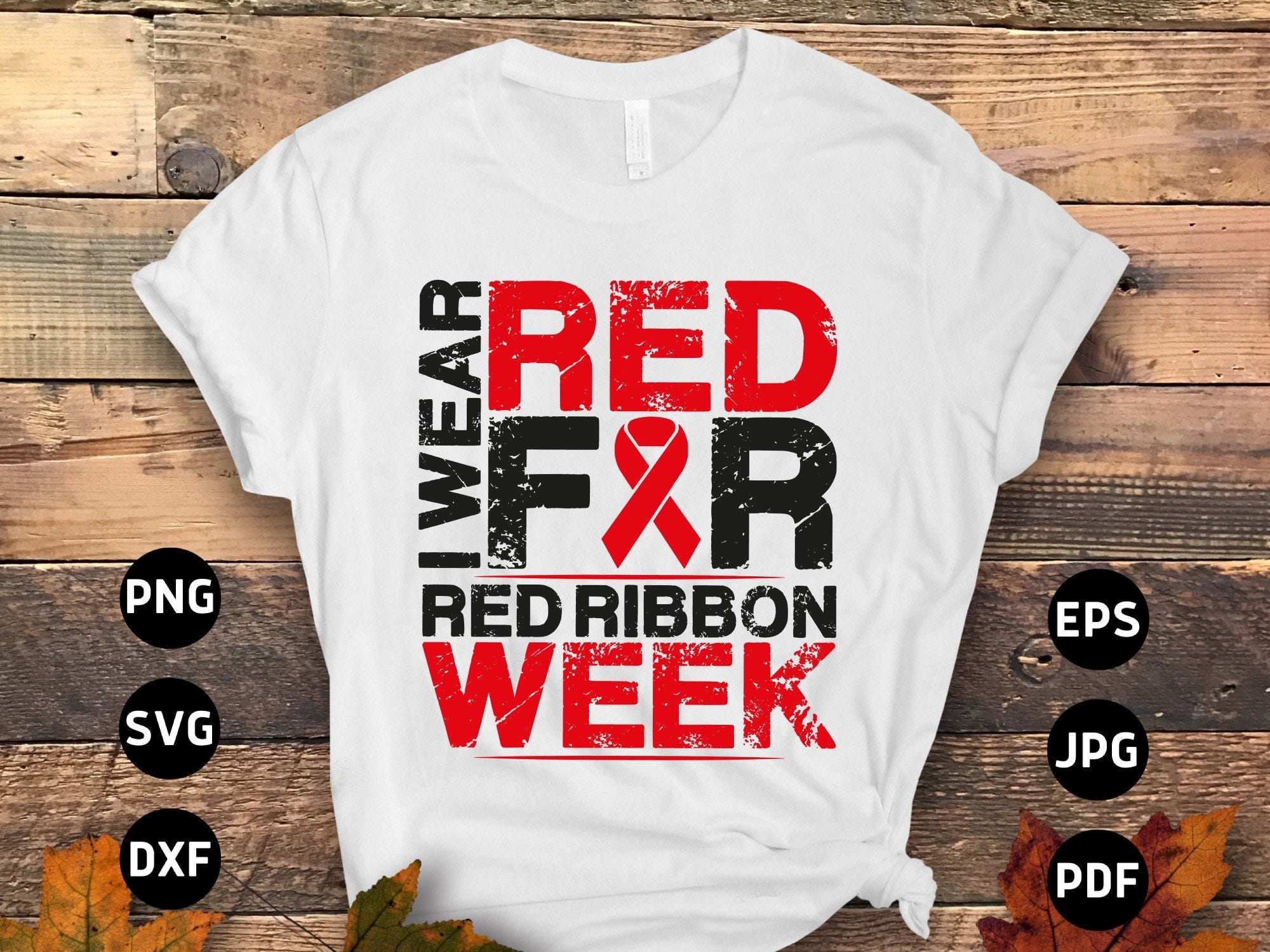 I Wear Red for Red Ribbon Week Svg, Drug Free Svg, Red Ribbon Week Awareness Teacher Svg Cricut Sublimation Design