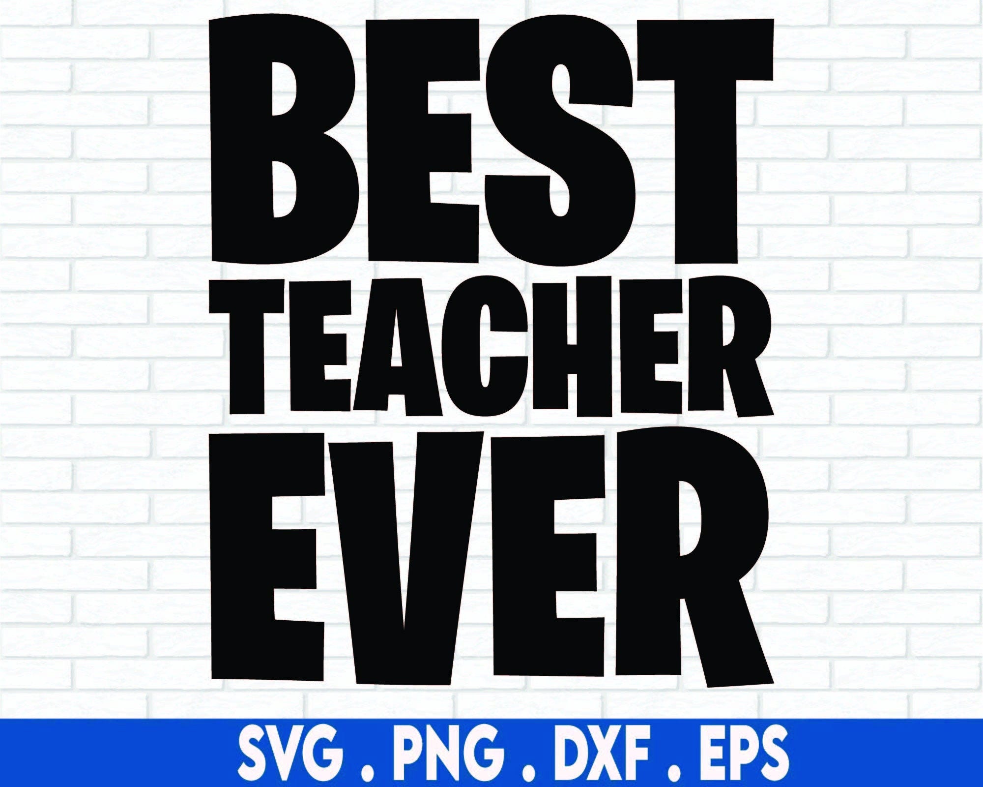 Best Teacher Ever SVG Cut File, great cut file for a teacher, teacher svg, teacher gift svg, teaching svg, handlettered svg, dxf
