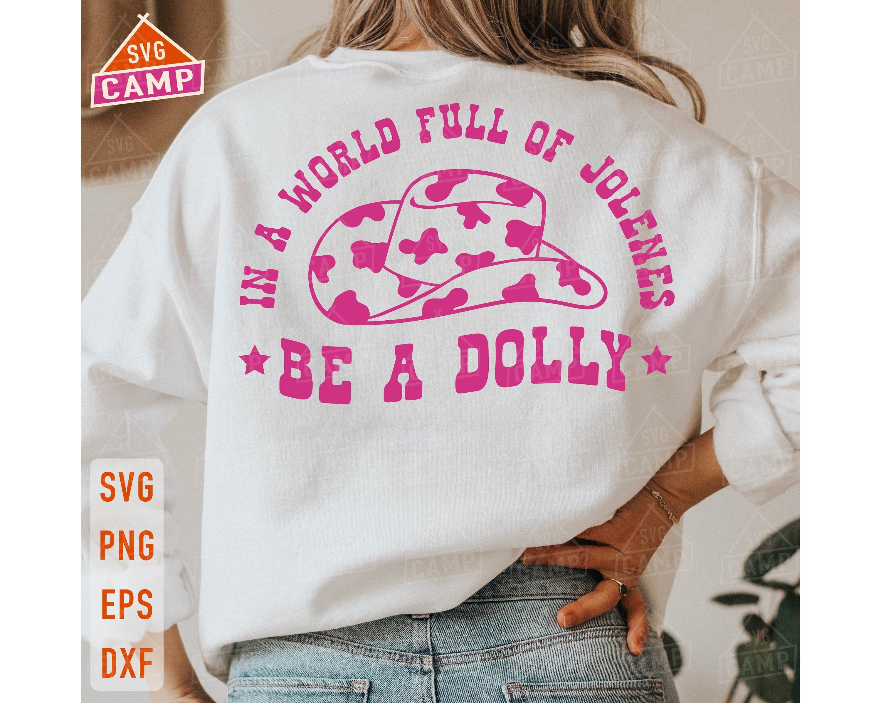 In A World Full Of Jolenes Be A Dolly Svg, Cowboy Hat Svg, Cowgirl Svg, Country Svg, Dolly Svg, Western Svg, Country MusicSvg,