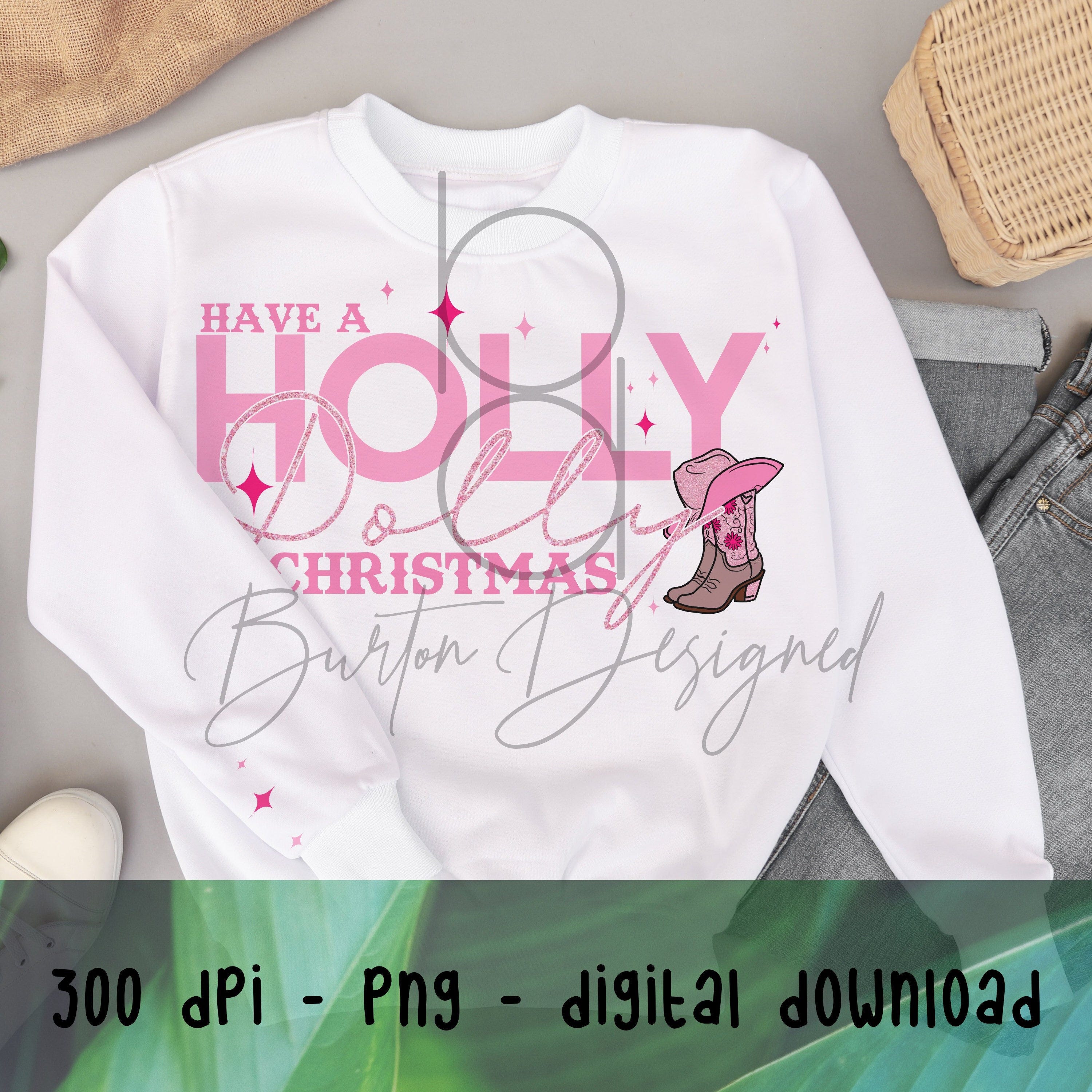 Have A Holly Dolly Christmas - Dolly Parton - Pink Christmas - Country Christmas - Sublimation PNG Digital Download