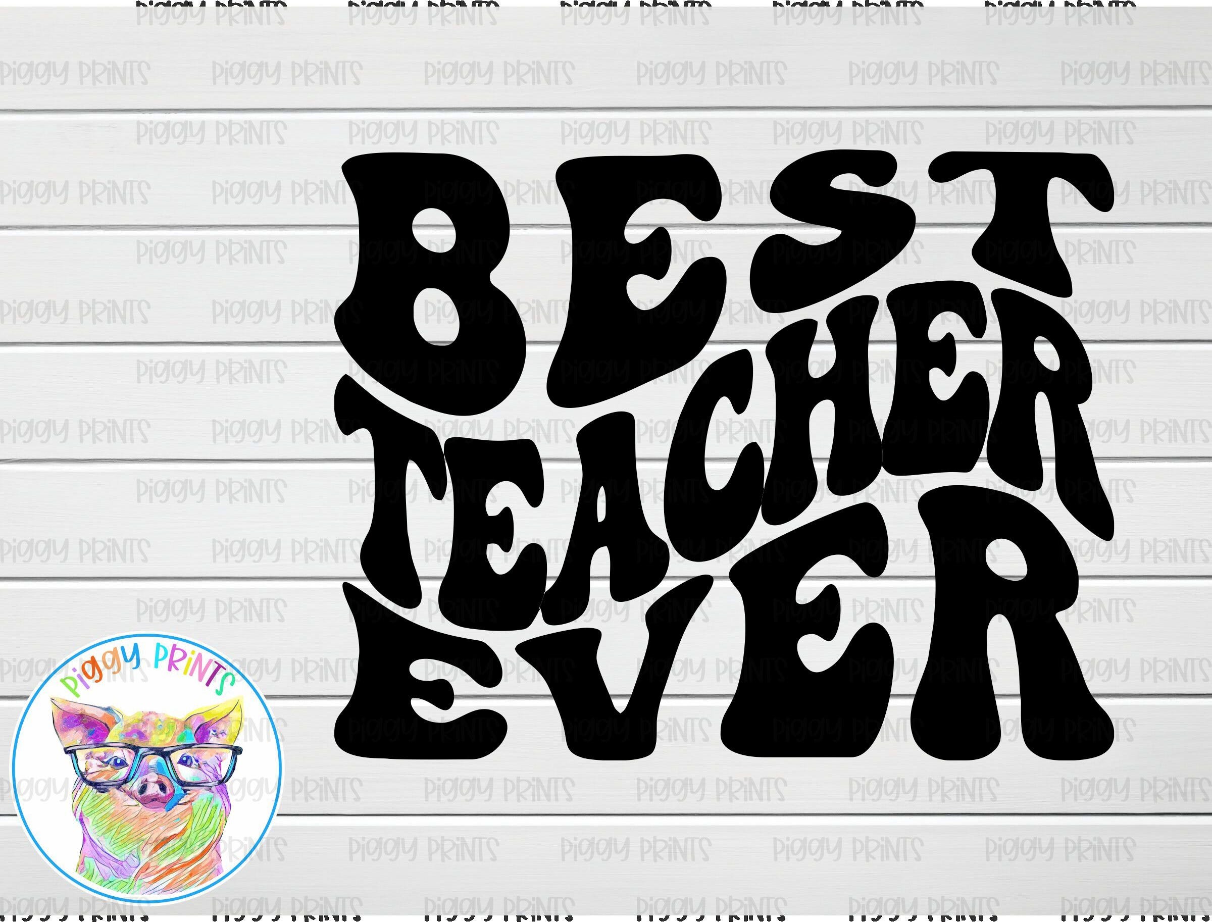 Best Teacher Ever Retro Wavy SVG/File/Design/T-Shirt/Shirt/Instant Download