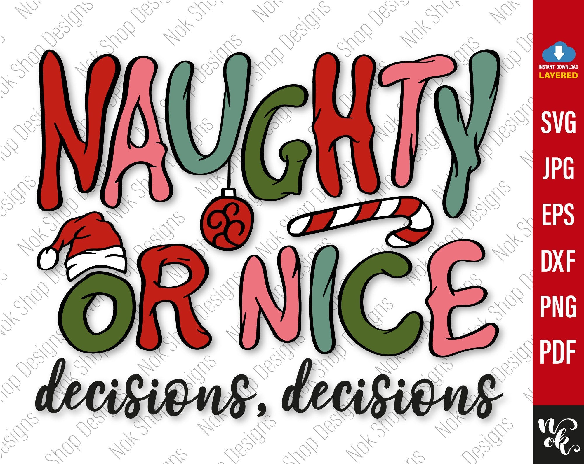 Naughty or Nice Svg, Decisions, Funny Christmas png, Xmas cut file for Cricut Silhouette cameo, PNG sublimation print.