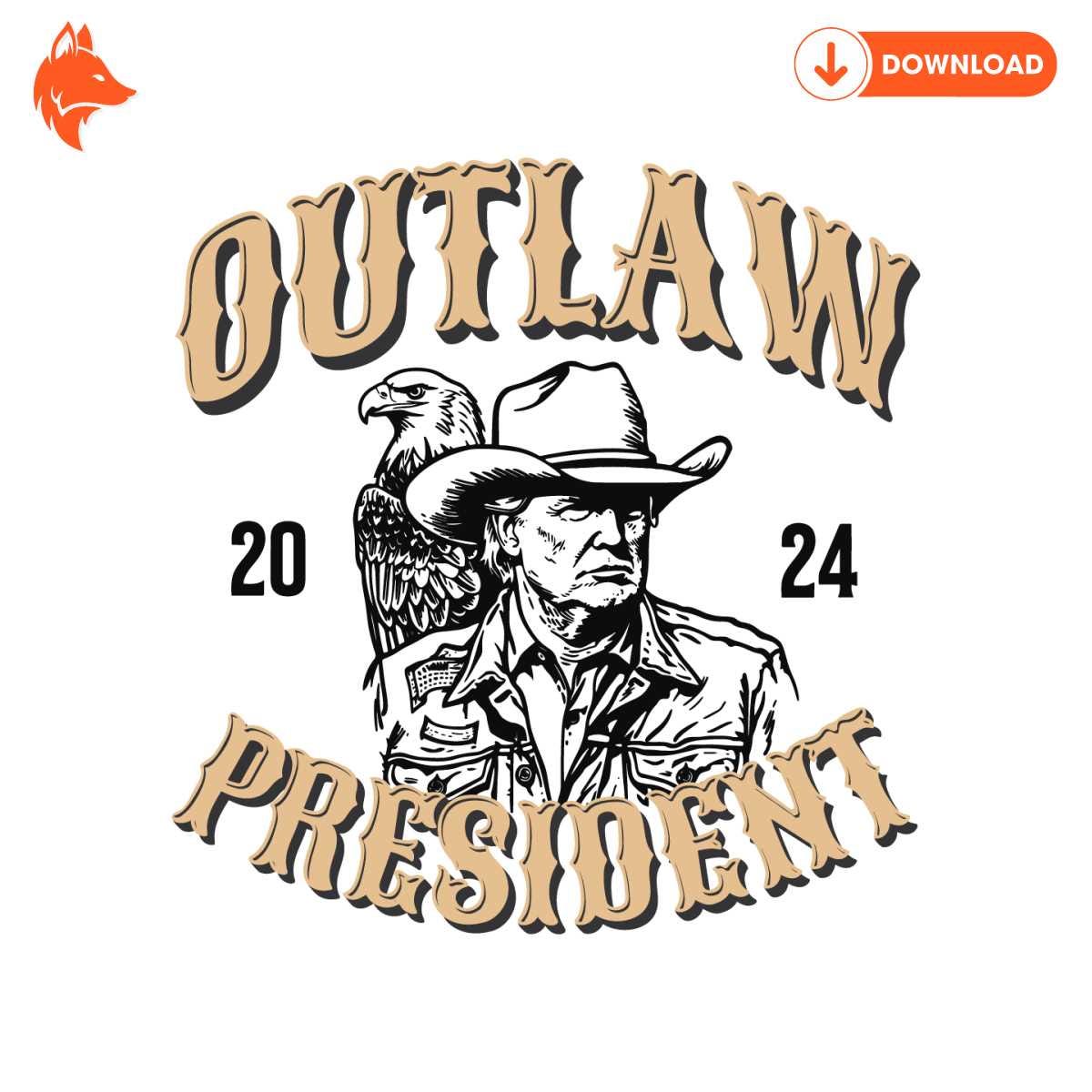 Free Outlaw President 2024 Trump Eagle SVG