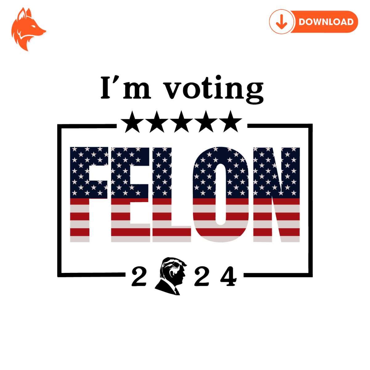 Free Im Voting For A Felon 2024 Trump For President SVG