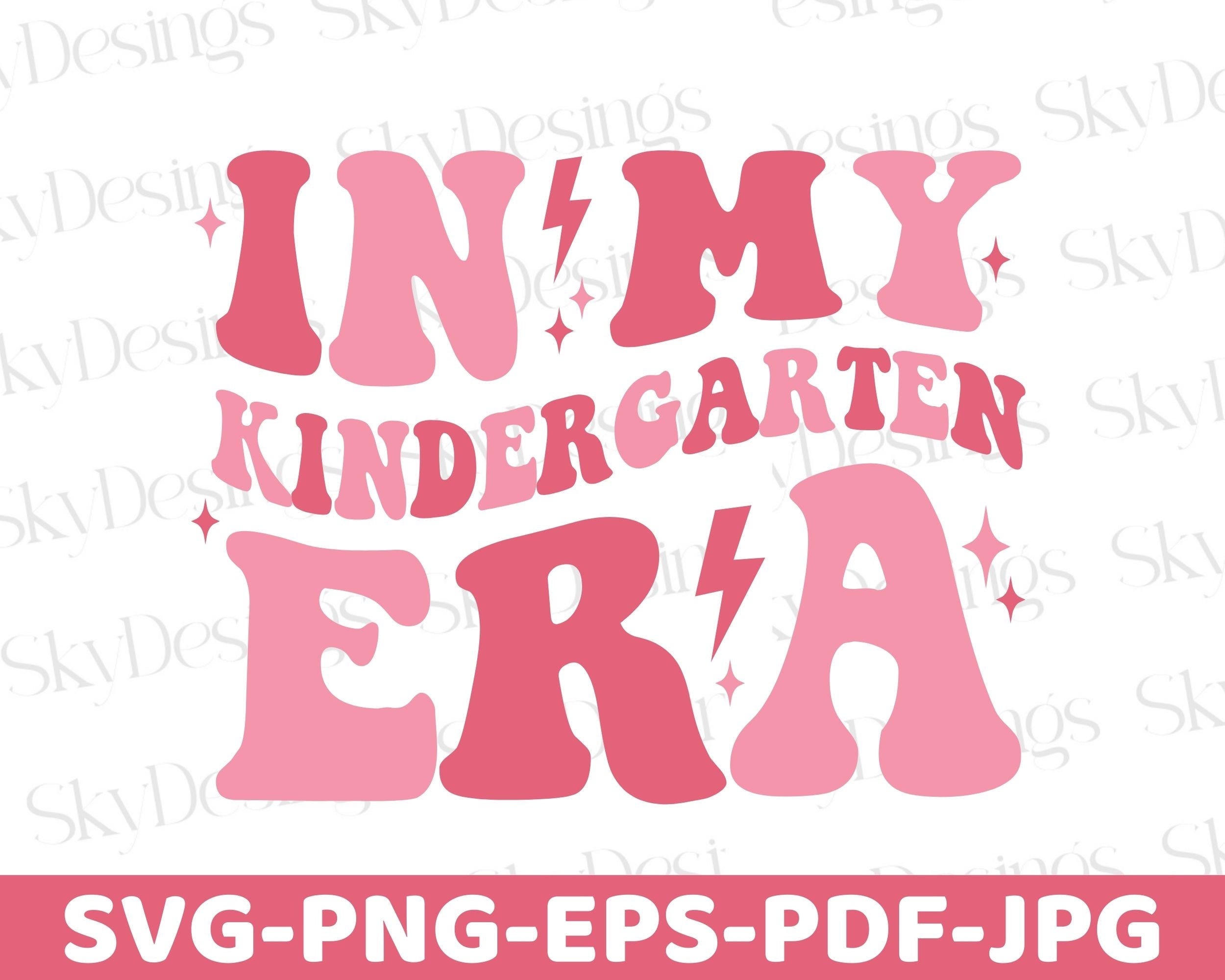 In My Kindergarten Era SVG PNG, Kindergarten Svg, Kindergarten Era Svg, Kindergarten Shirt Svg, School Shirt Svg, Kindergarten Teacher Svg
