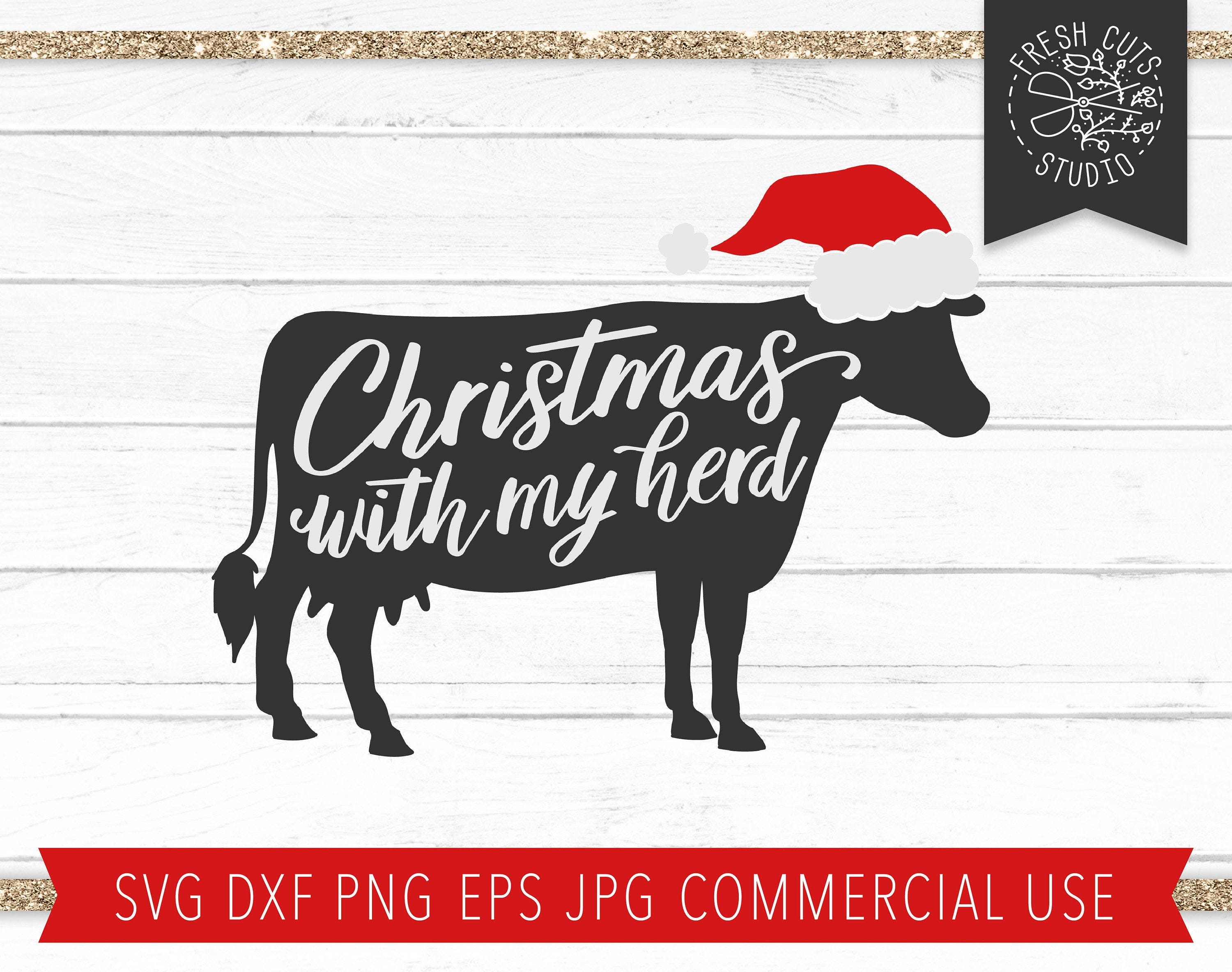Christmas Cow SVG Cut File for Cricut, Cow Silhouette, Christmas with my Herd svg, Christmas Saying svg, Farm Christmas, Santa Cow svg dxf