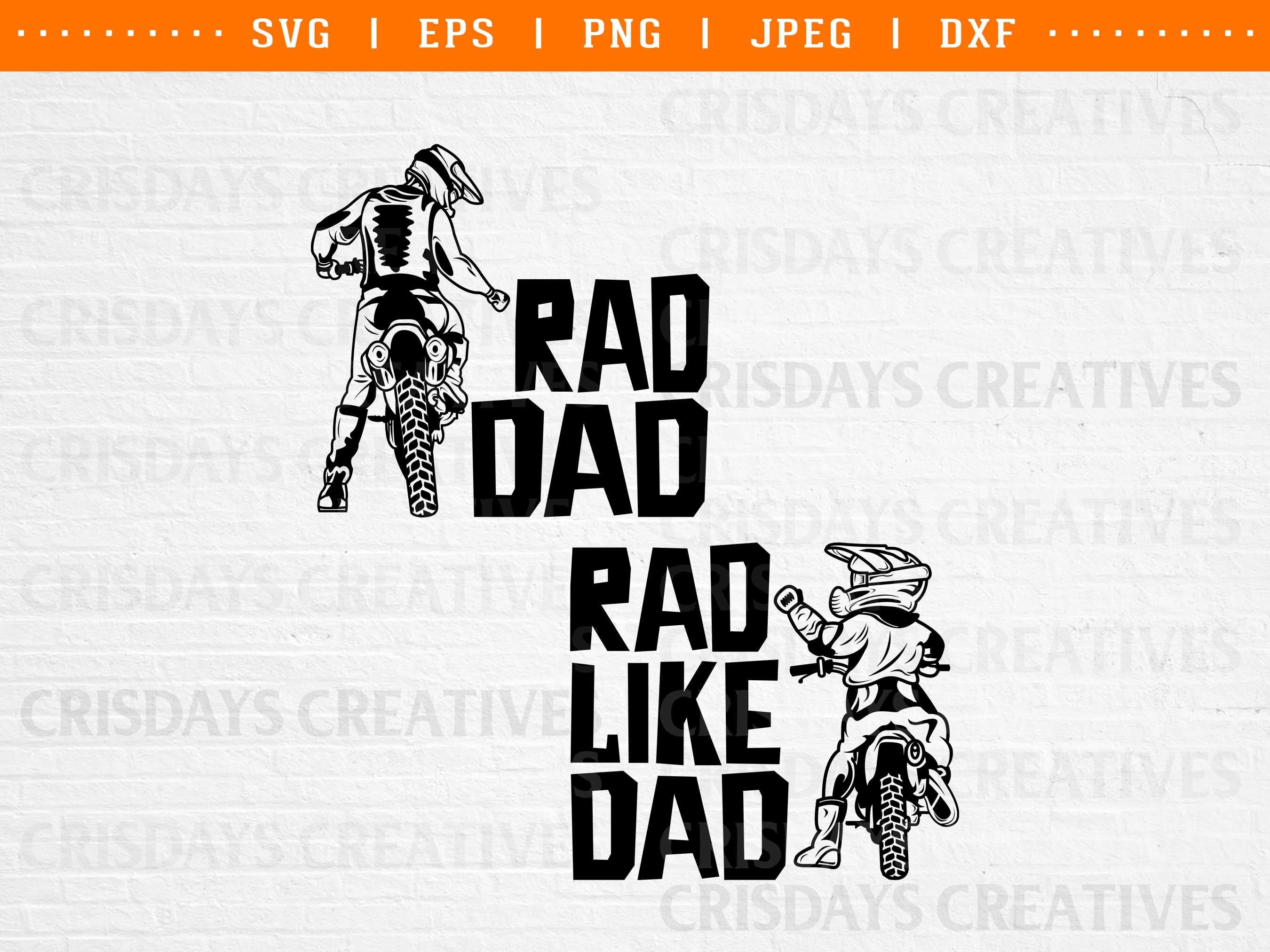 Rad Dad Rad Like Dad Svg| Father and Son Motocross svg| Father and Son Svg| DadLife KidLife SVG, fathers day svg dad gifts dad shirt dxf png