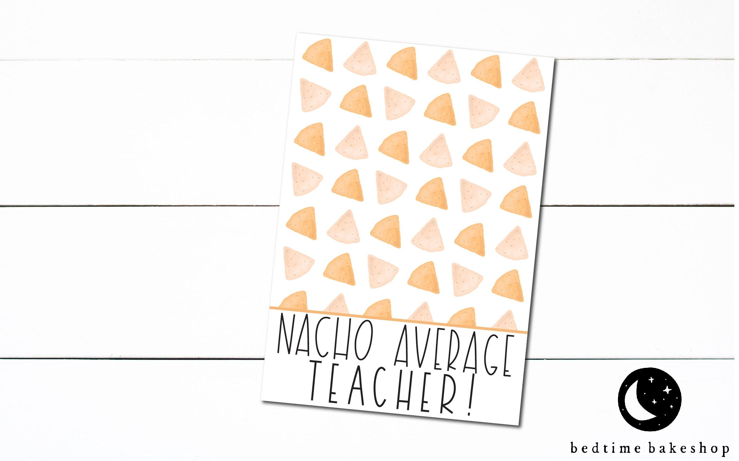 Printable Mini Cookie Card - 3.5" X 5" Teacher Appreciation Cookie Nacho Average Teacher! Cookie Packaging Mini Cookies