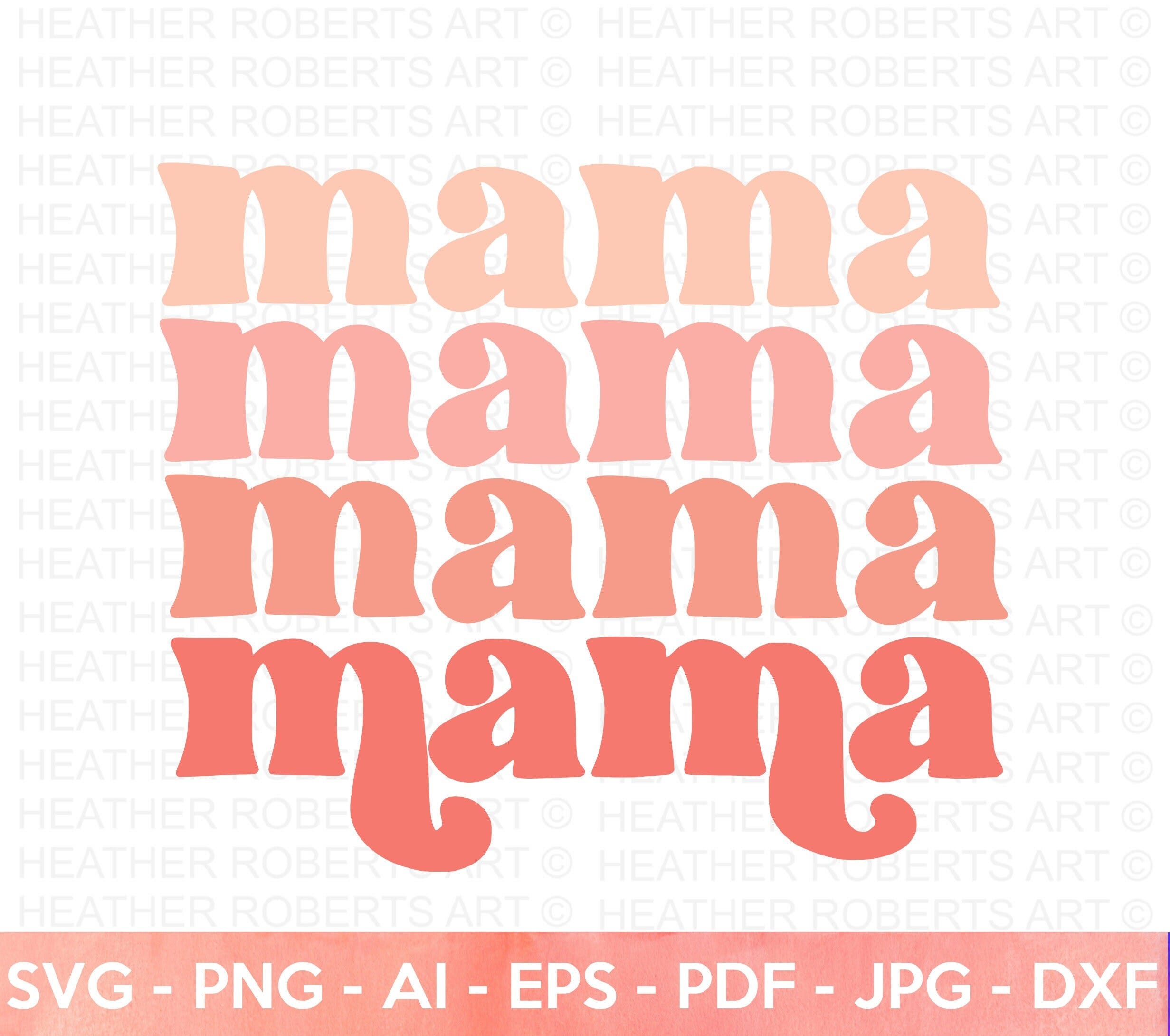 Retro Mama SVG, Stacked Mama SVG, Blessed Mom svg, Mom Shirt svg, Mom Life svg, Mother
