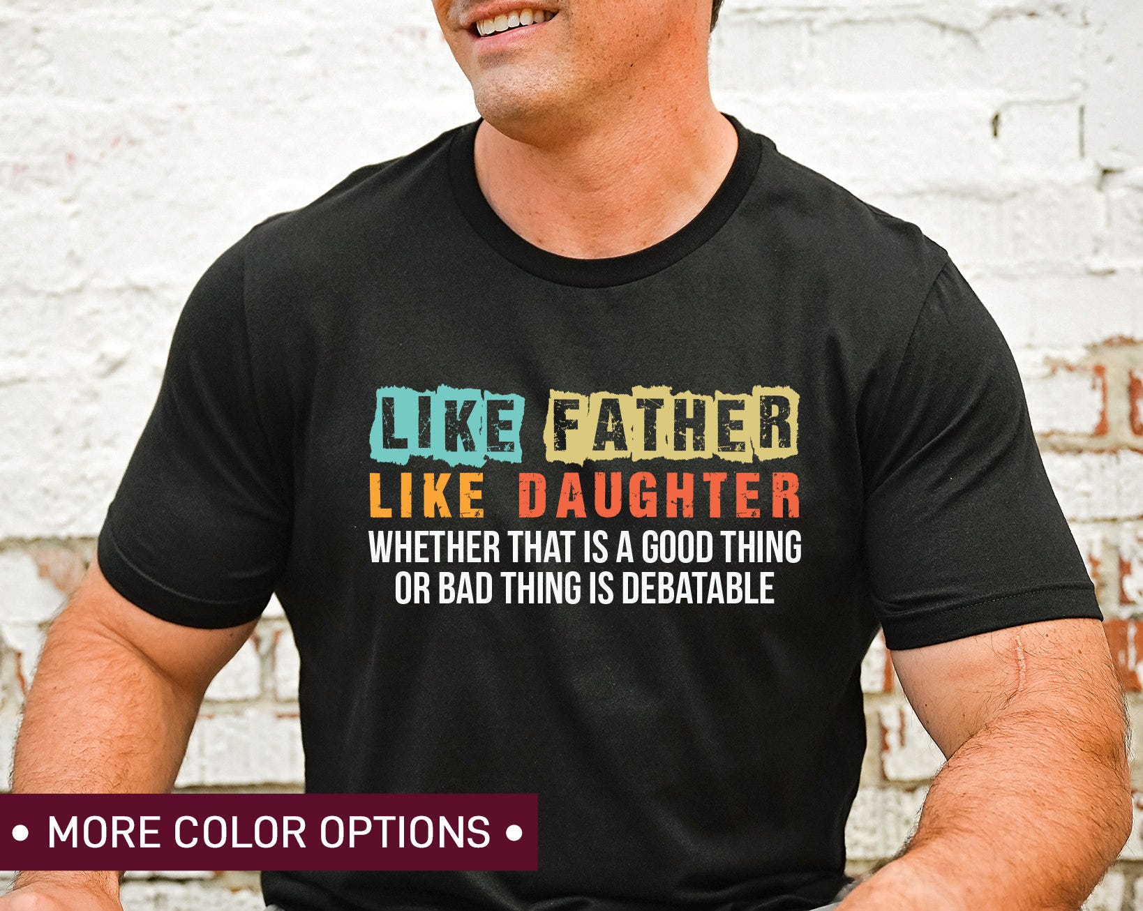 Like Father Like Daughter Shirt, Father’s Day Gift, Funny Dad Shirt, Best Father Ever Shirt, Fatherhood Shirt, Men