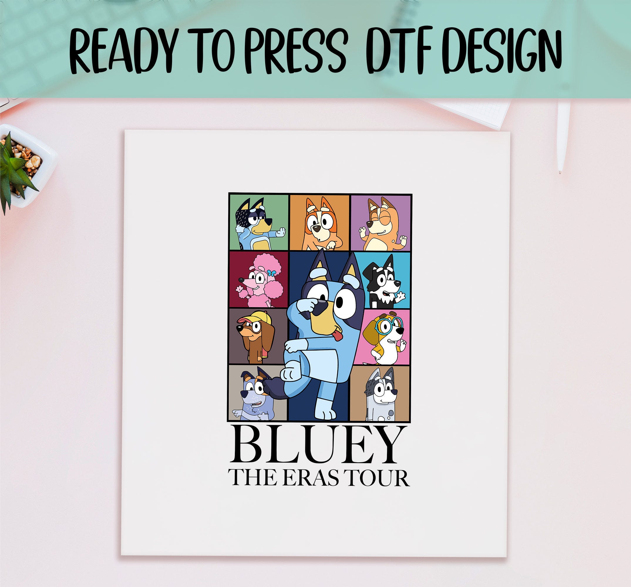 Bluey The Eras Tour Ready to Press DTF Print, Bluey Family Prints, Full Color Transfer DTF, Bluey Eras Ready to Press Print, Heeler Family