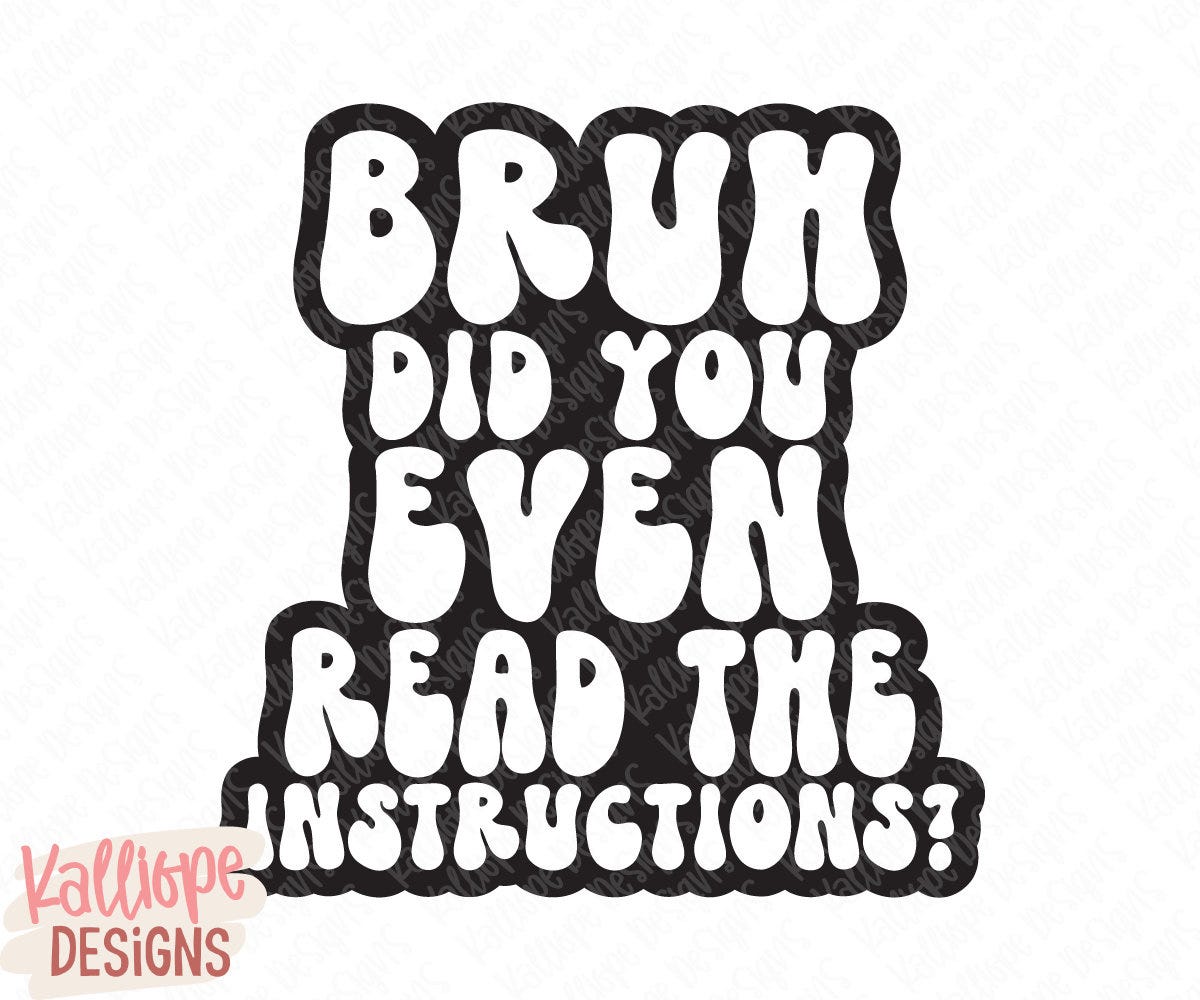 Bruh Did You Even Read the Instructions SVG, Funny Teacher svg, Retro Teaching png, Groovy Teacher Shirt svg, T-Shirt Designs