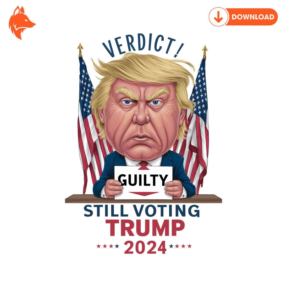 Free Verdict Guilty Still Voting Trump 2024 PNG