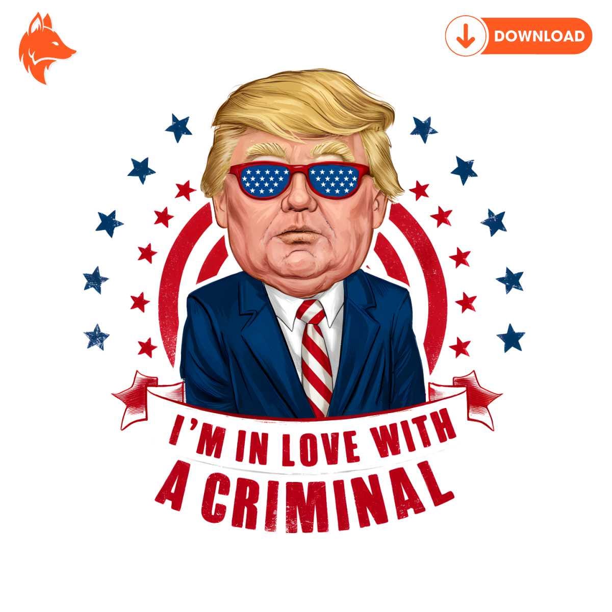 Free Im In Love With A Criminal Trump PNG