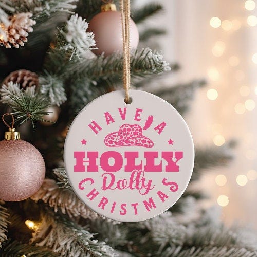 Have a Holly Dolly Christmas Ornament or Gift Tag + Dolly Parton + Personalized Gift + Cowboy Hat