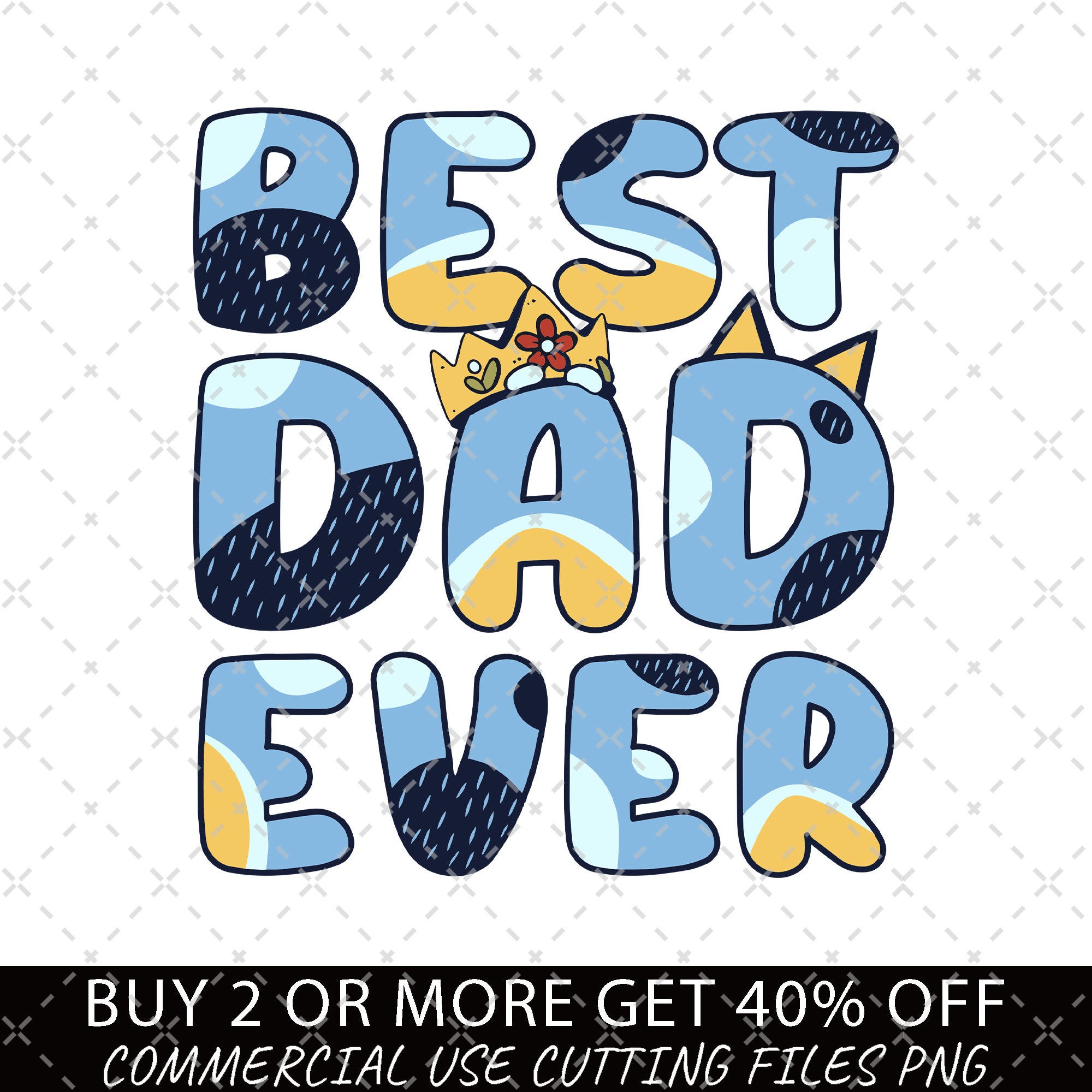 Bluey Best Dad Ever Png, Bluey Father