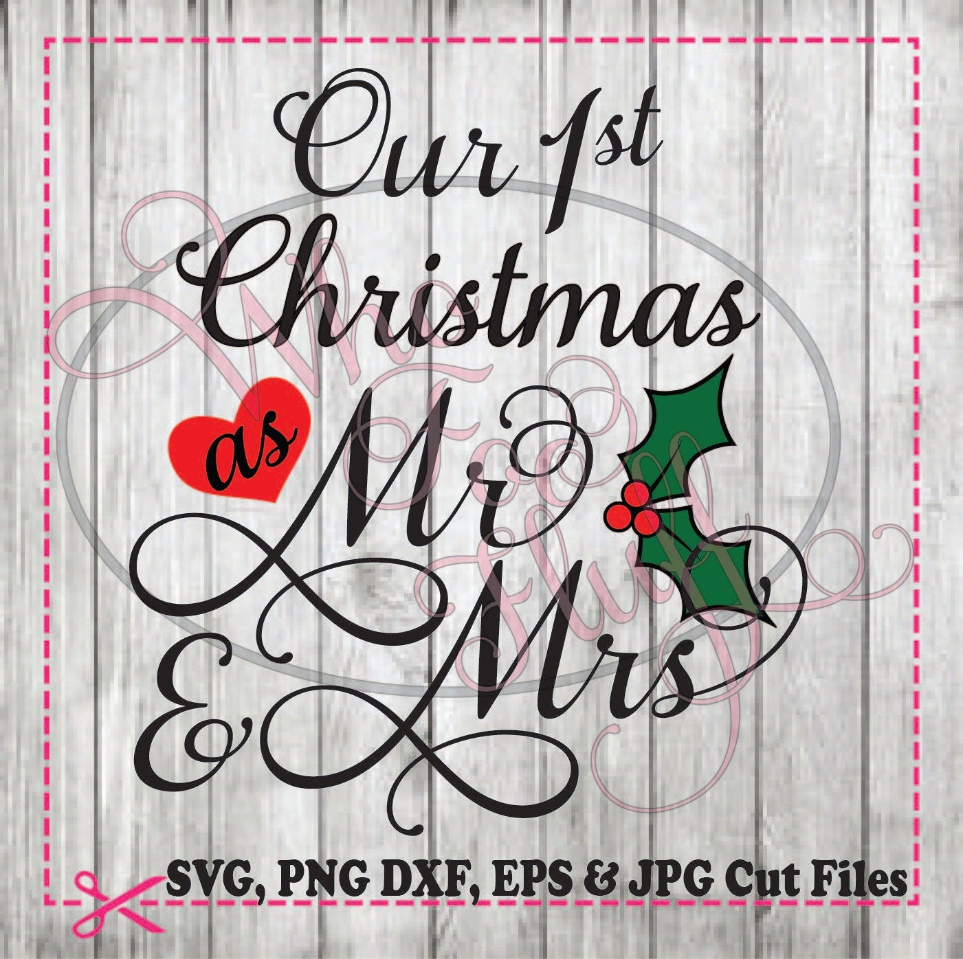 First Christmas as Mr and Mrs 1st Christmas as Mr. & Mrs. svg png jpg dxf eps cutting file cutting file heart die cut vinyl anniversary