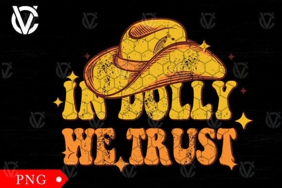 In Dolly We Trust PNG Cowboy Hat PNG Instant Download