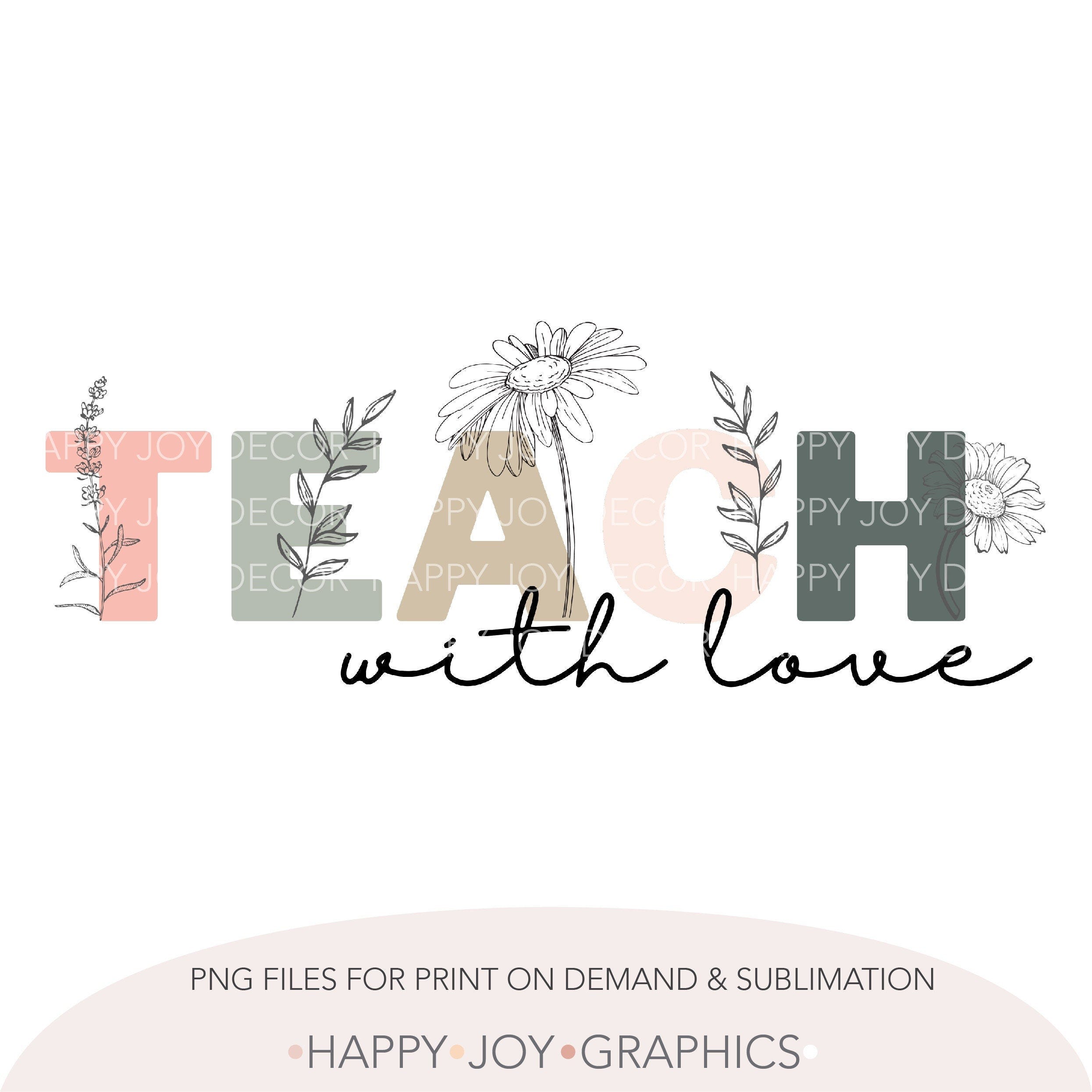 Teach With Love Png, Teacher Life png, Teacher Shirt png, Teacher Appreciation png, Back to School, Teaching Shirt PNG Design,Born To Teach