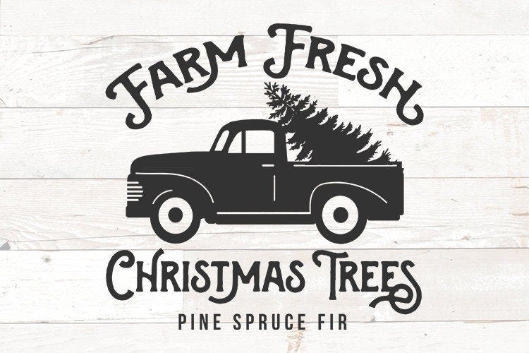 Farm Fresh Christmas Trees Christmas SVG files for Cricut designs sayings, truck svg, tree svg, farm fresh svg, tree farm svg