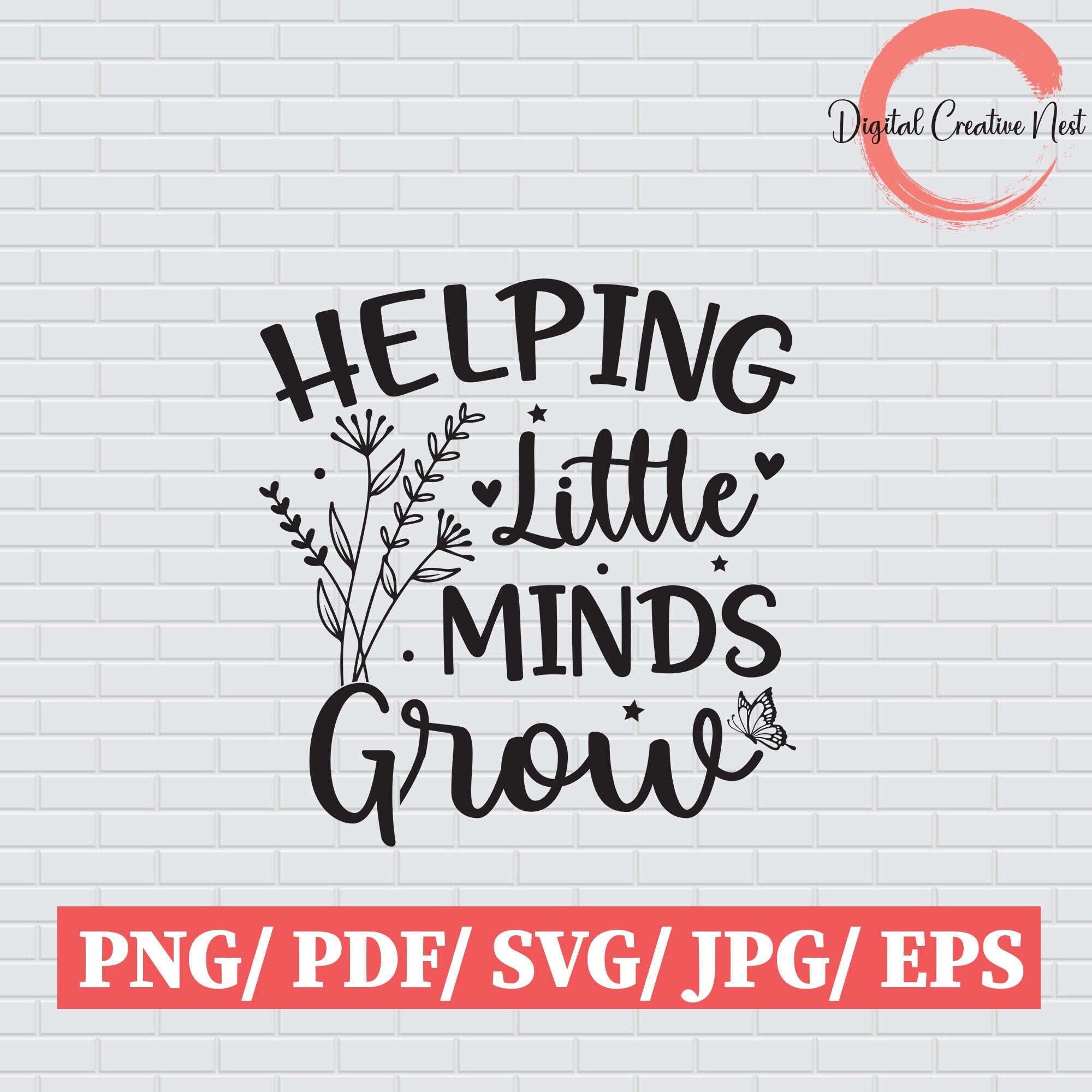 Helping Little Minds Grow SVG, Wildflower Svg, Teacher Life SVG, Teacher Shirt SVG, Funny Saying, Helping Little Minds Png, Cutting Files