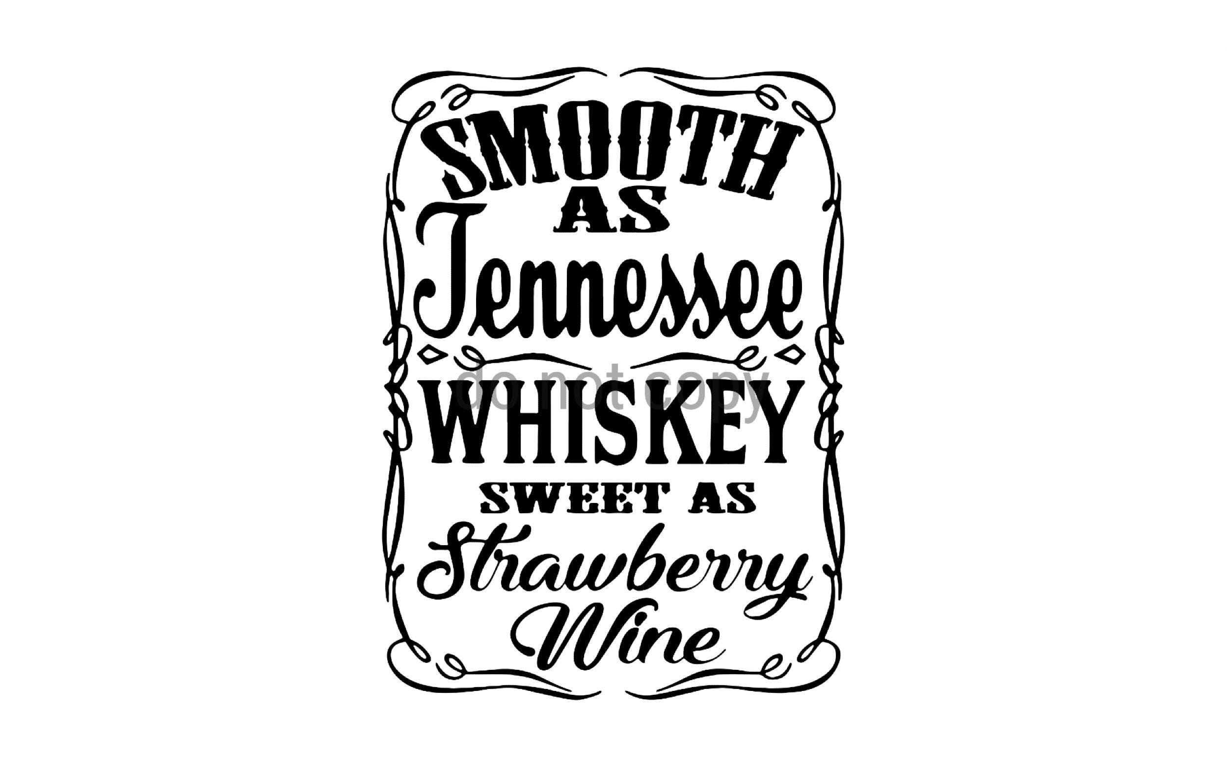 Smooth as Tennessee Whisky Sweet as Strawberry Wine Digital Download Svg PNG Eps Dxf