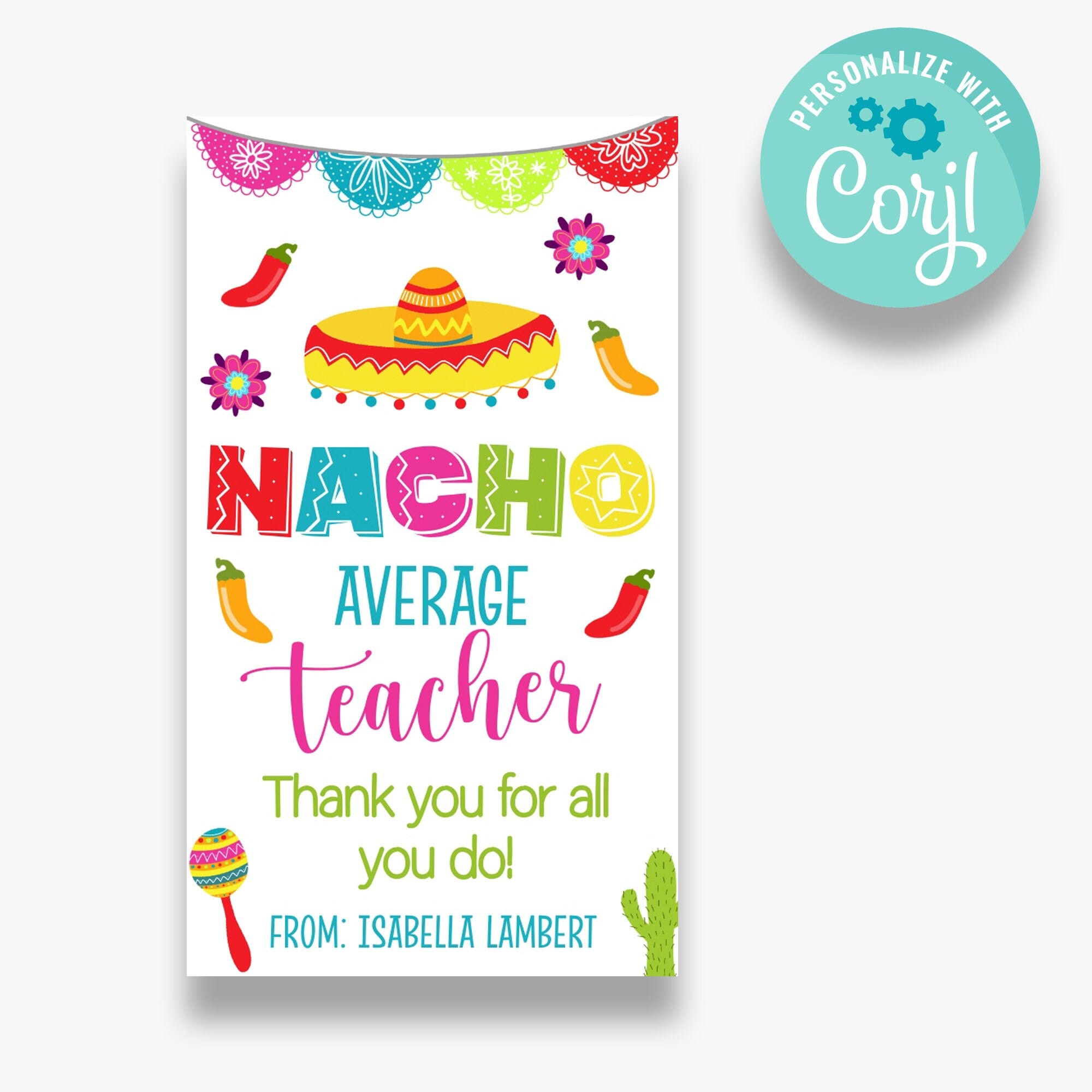EDITABLE Nacho Average Teacher Thank You Tags | Teacher Appreciation Gift Tag | End of Year Teacher Gift | Nacho Gift Basket Label | FT114