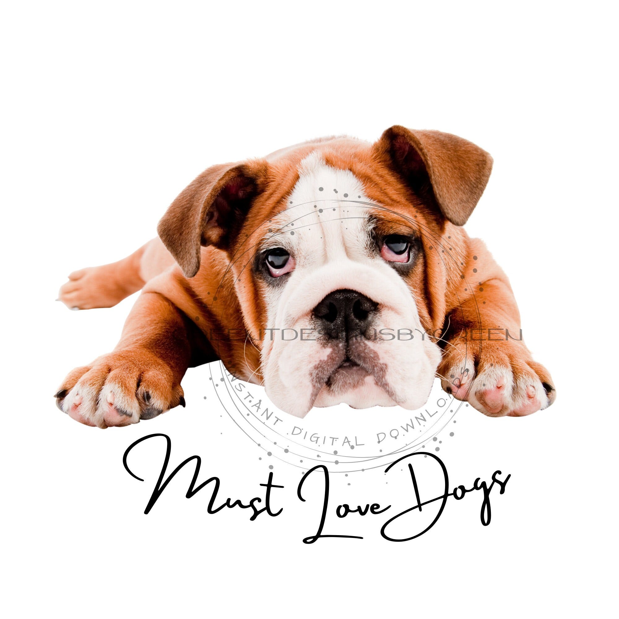 Must Love Dogs Sublimation PNG - Adorable Dog Clipart - Digital Download