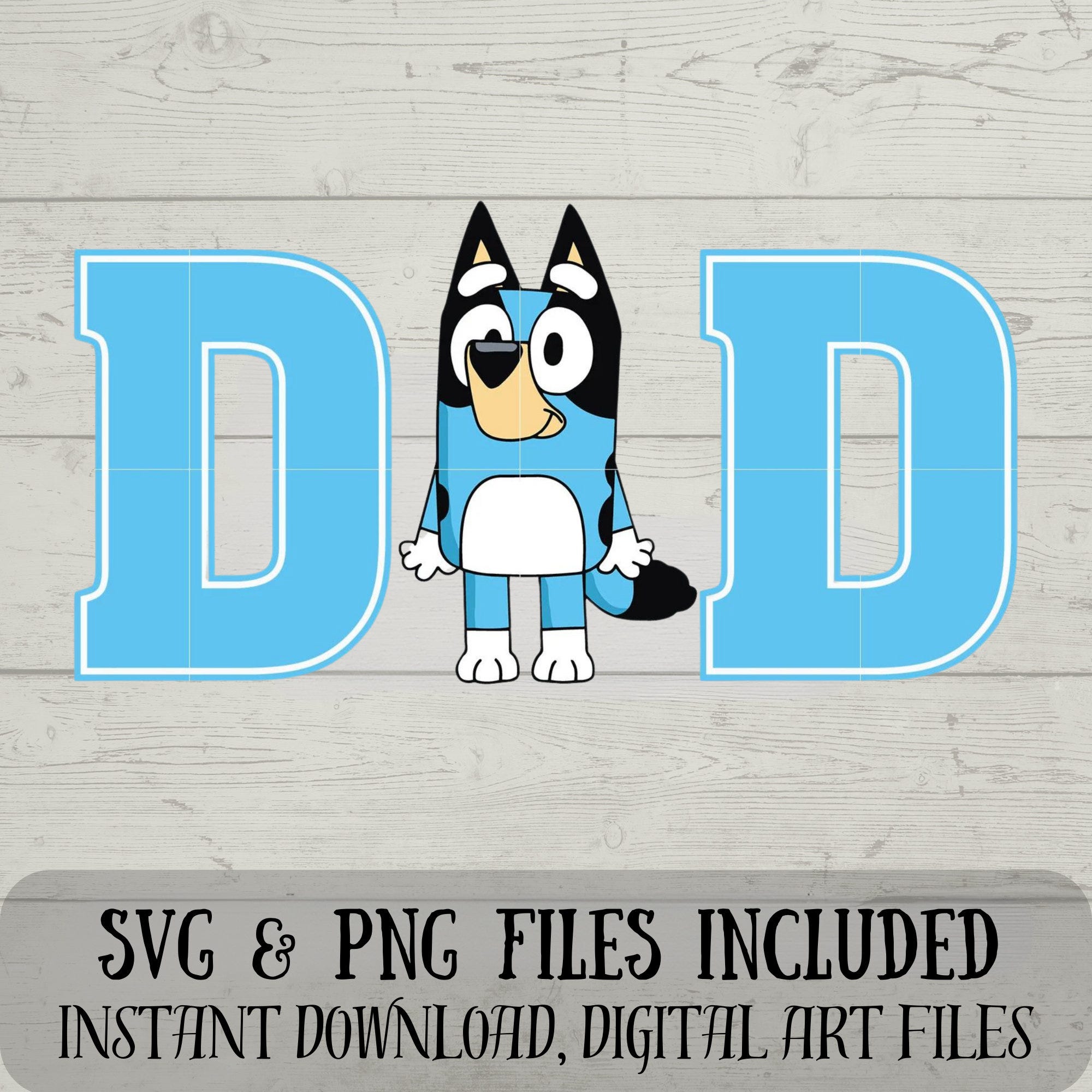 DAD SVG - Bluey SVG - Best Dad Svg - Digital Download Fun with Crafting - svg and png files included