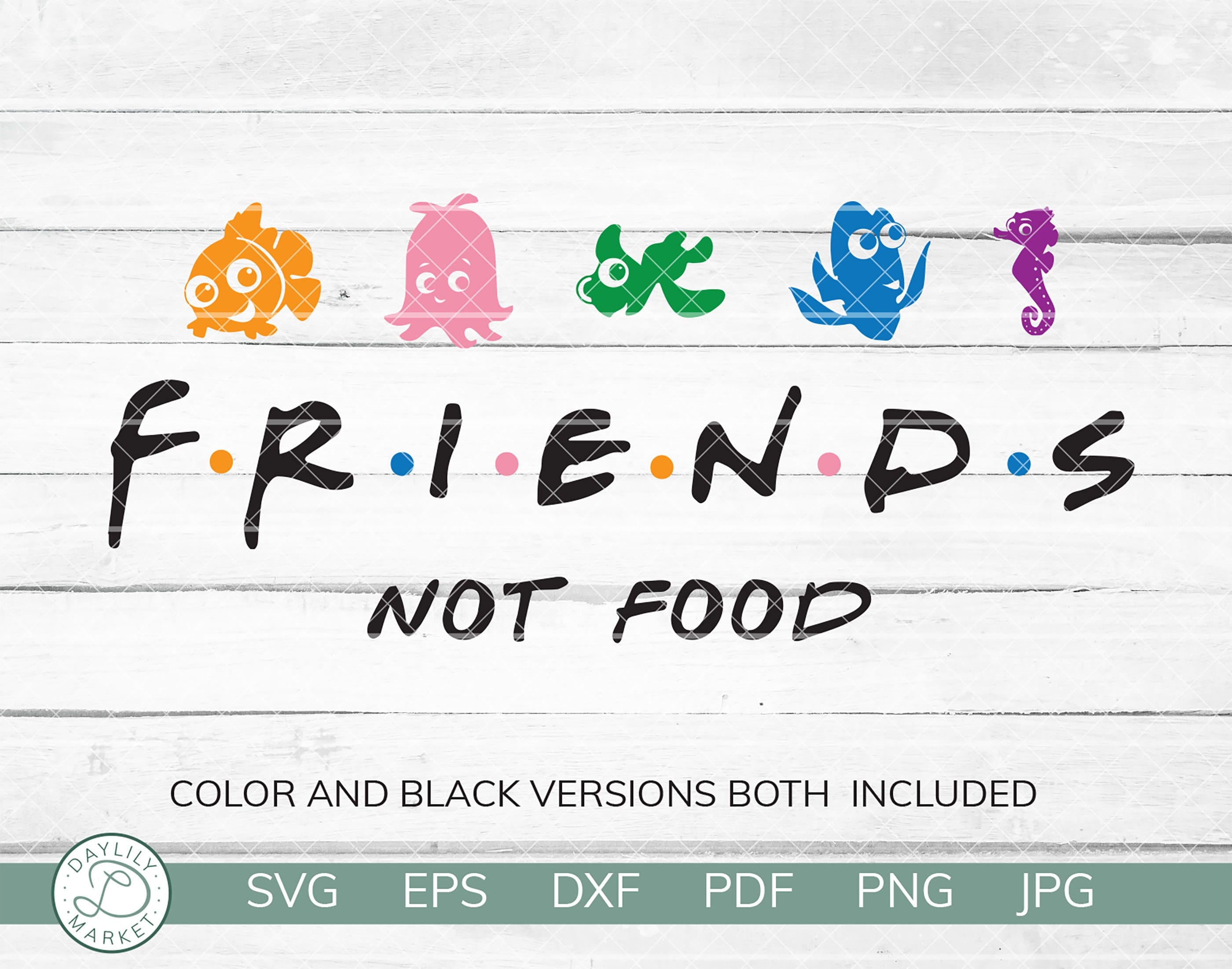 Friends Not Food SVG | Nemo Fan Shirt Design | Funny Nemo SVG | Nemo Squirt Dory SVG | Cricut Silhouette Vinyl Iron On | Instant Download