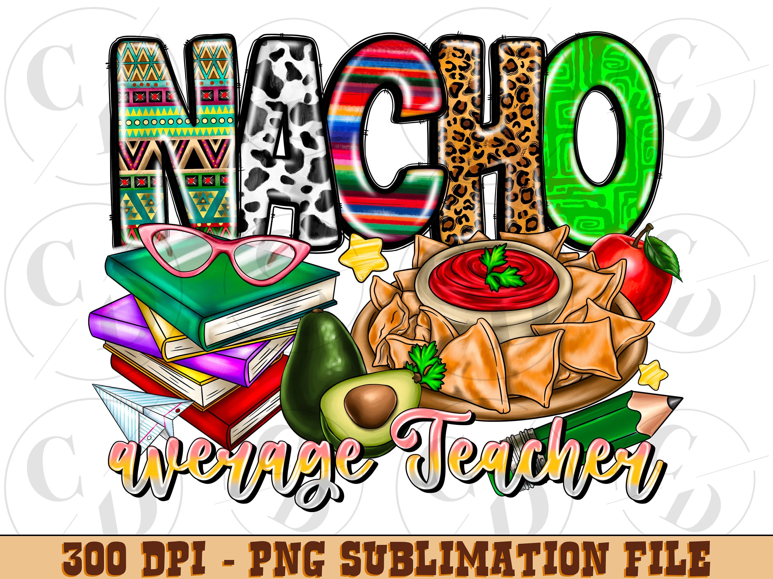 Nacho Average Teacher png sublimation design download, Mexican Day png,Teacher