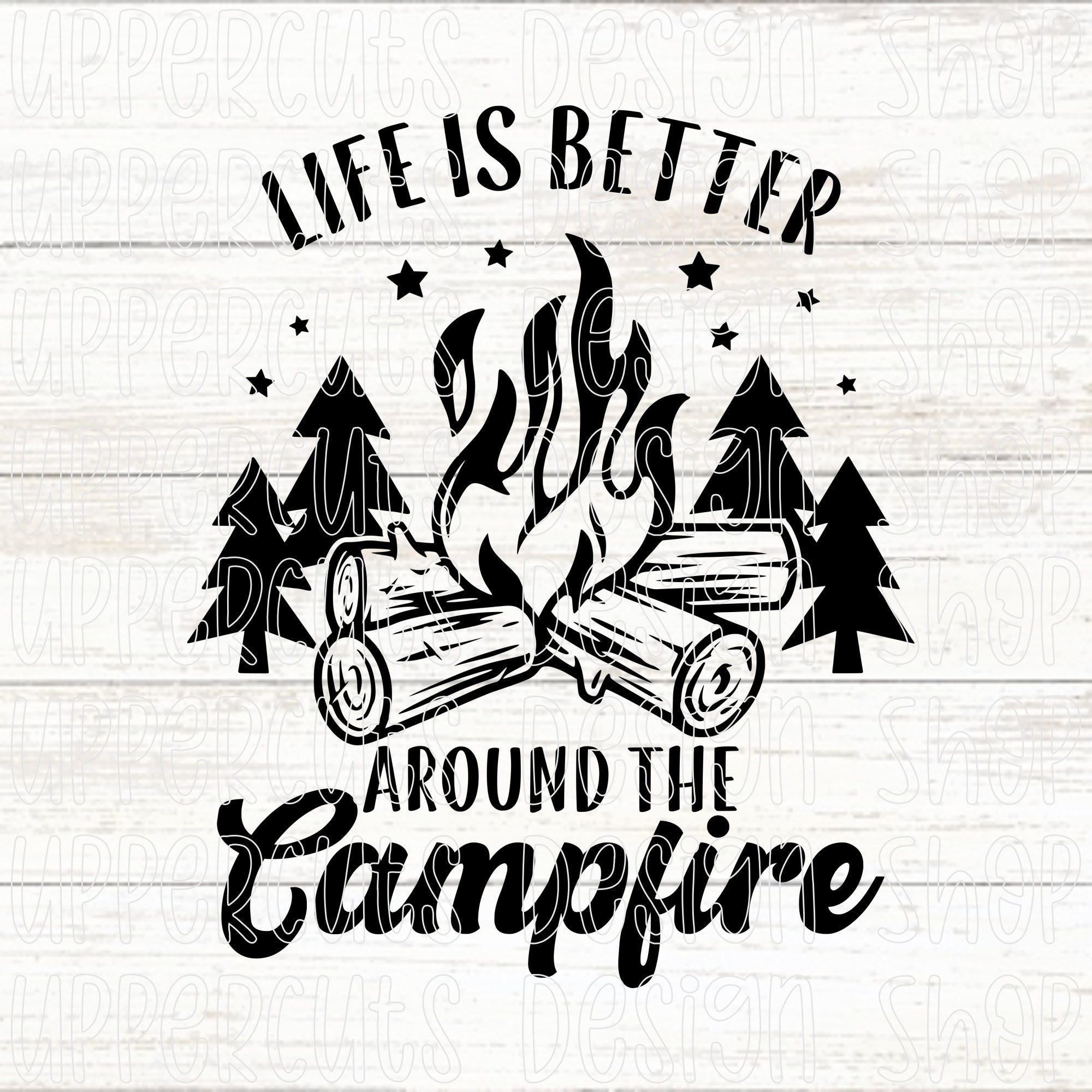 Life Is Better Around The Campfire SVG, Campfire SVG, Diy Camping T-Shirt, Camping Life, Campfire Cut Files For Cricut