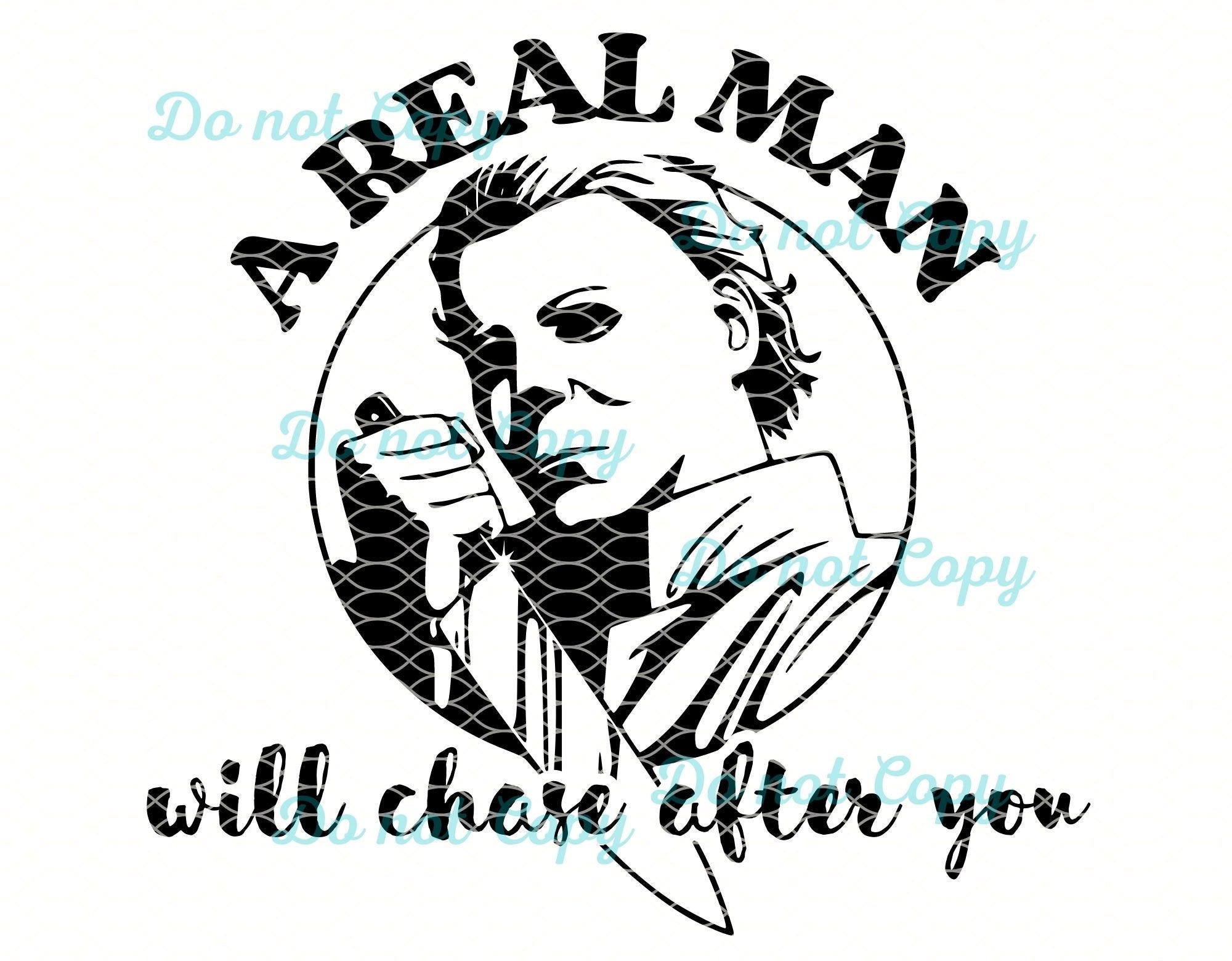 A Real Man Will Chase After You SVG & PNG, Michael Myers SVG, Funny Halloween Shirt, Scary Halloween Sticker, Horror Movie Svg, Digital File