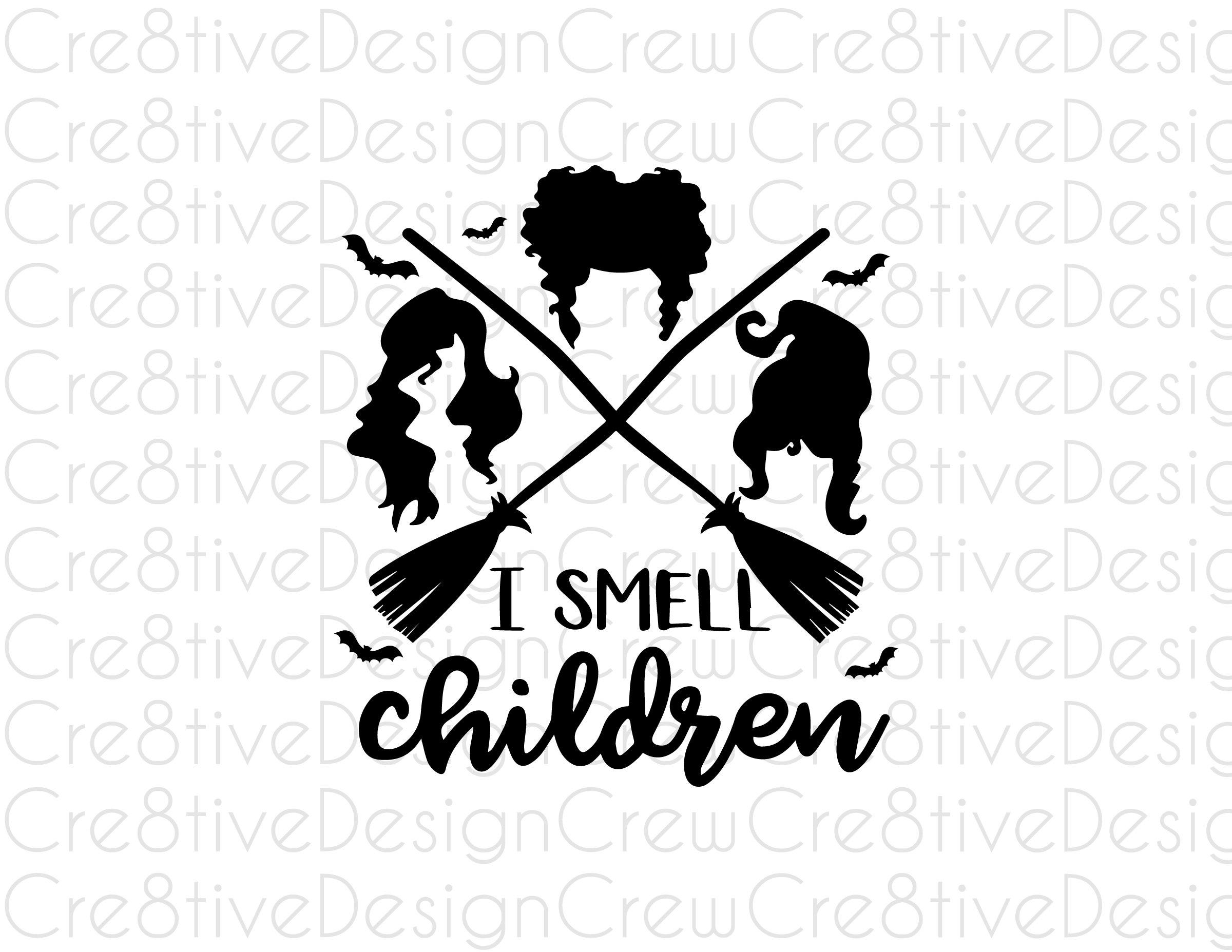 I Smell Children SVG, Hocus Pocus SVG, Sanderson Sisters SVG, Halloween, Witches, Cricut, Silhouette, Digital File