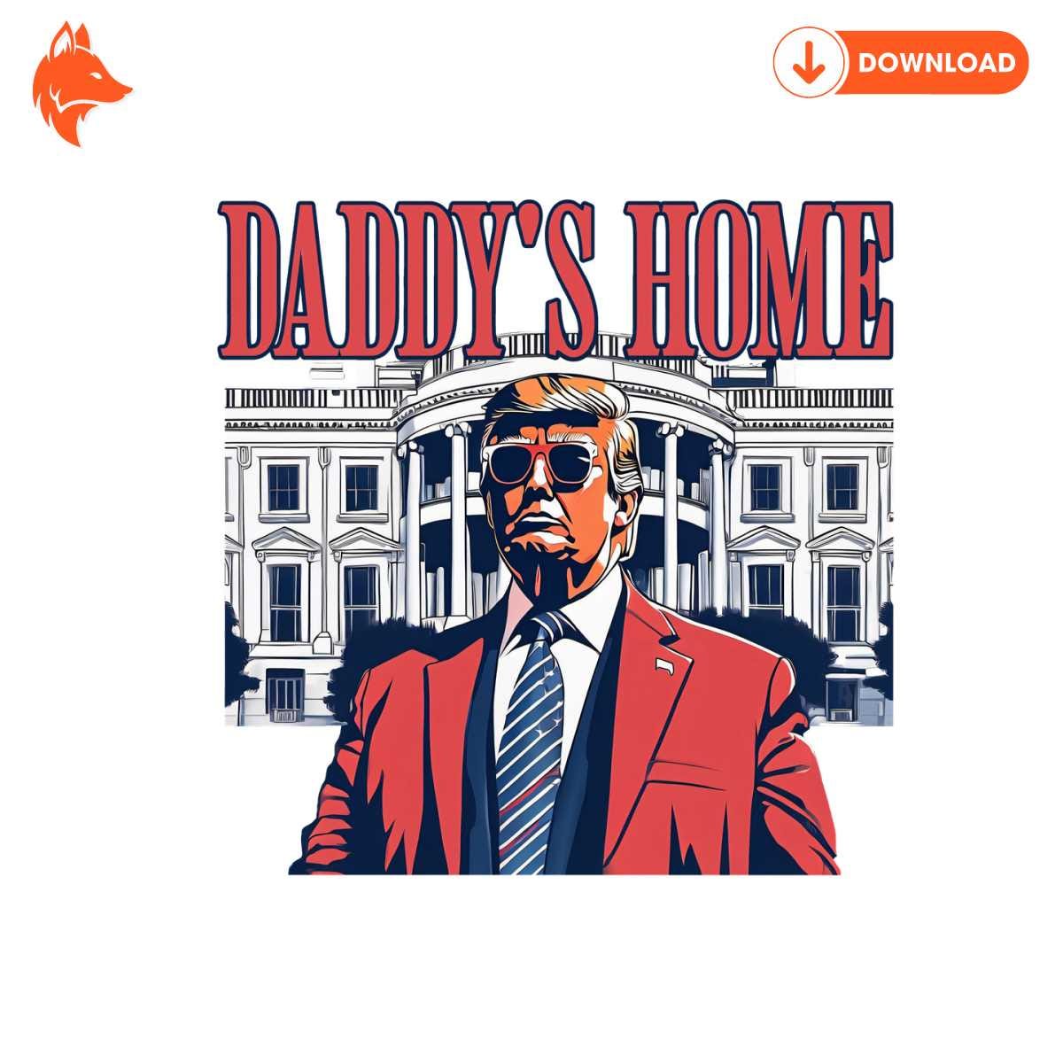 Free Daddys Home White House Republican Trump PNG