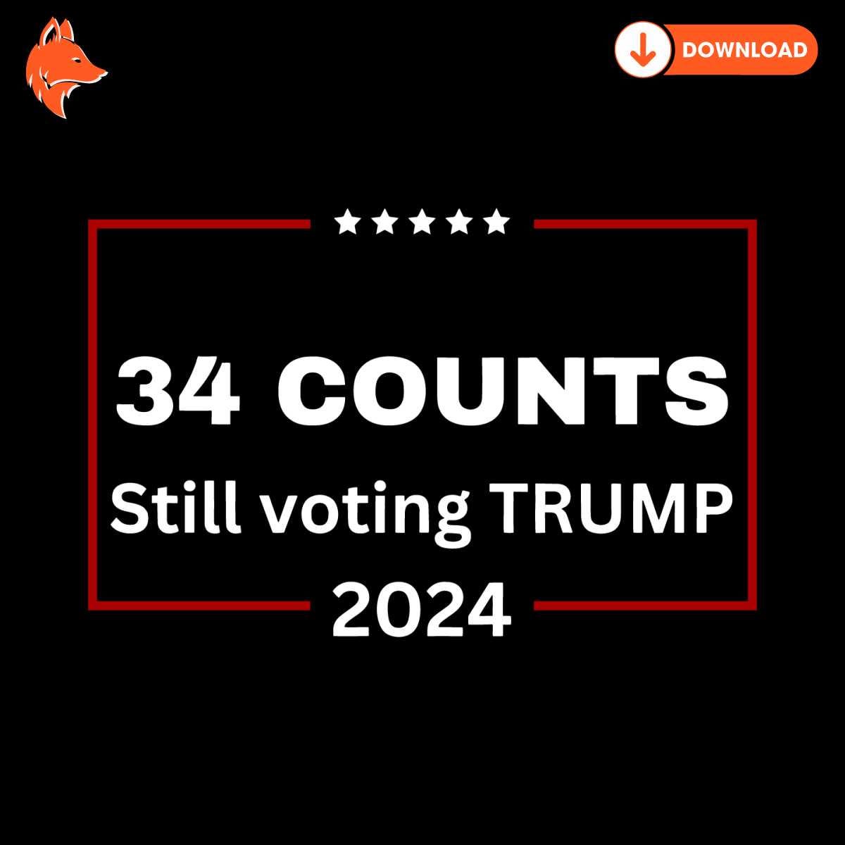 Free 34 Counts Still Voting Trump 2024 SVG