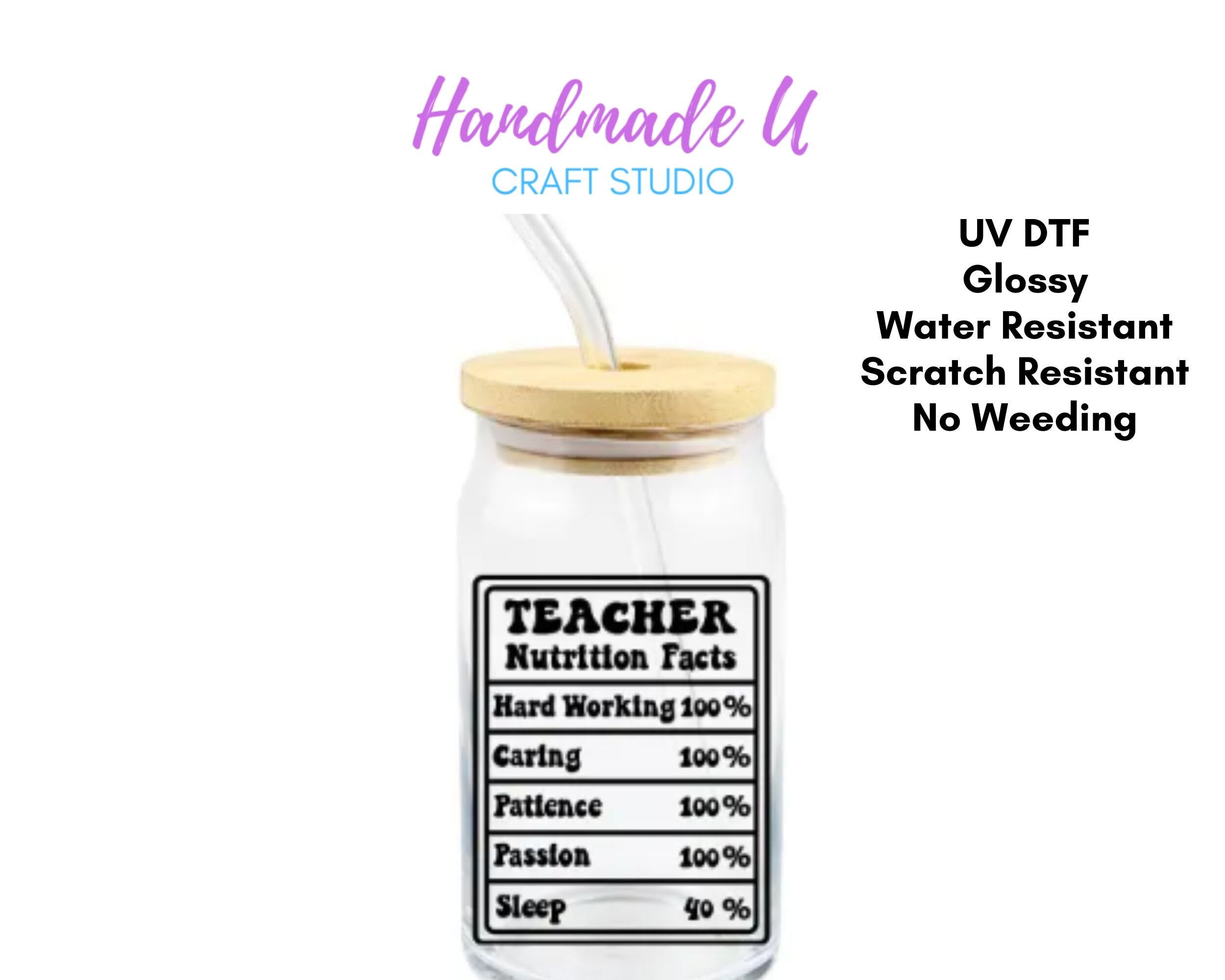 UV DTF Teacher Nutrition Facts 16 oz. glass can wrap   | Ready to Apply | No Heat Needed | Permanent Adhesive | Waterproof