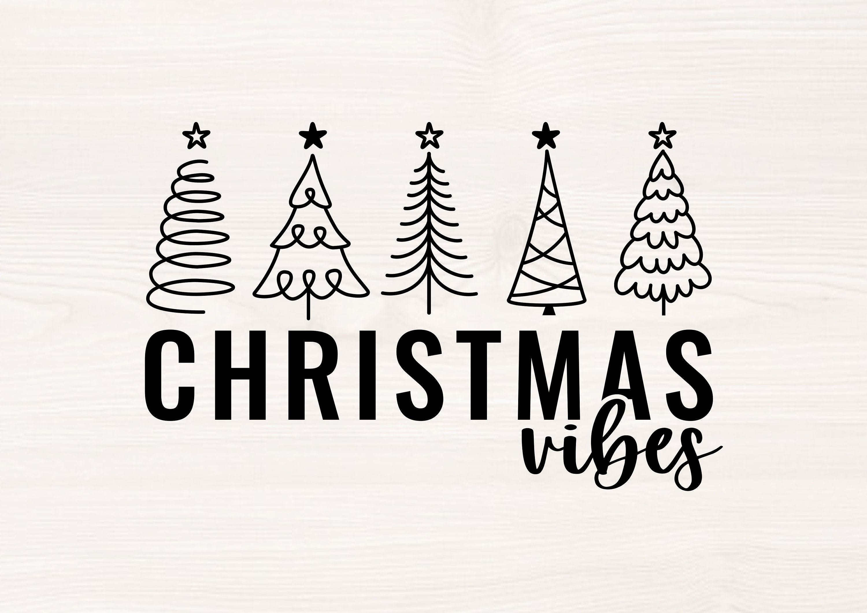 Christmas vibes SVG PNG Files for cutting machines, digital clipart, merry Christmas, hand drawn, whimsical, line drawn Christmas trees
