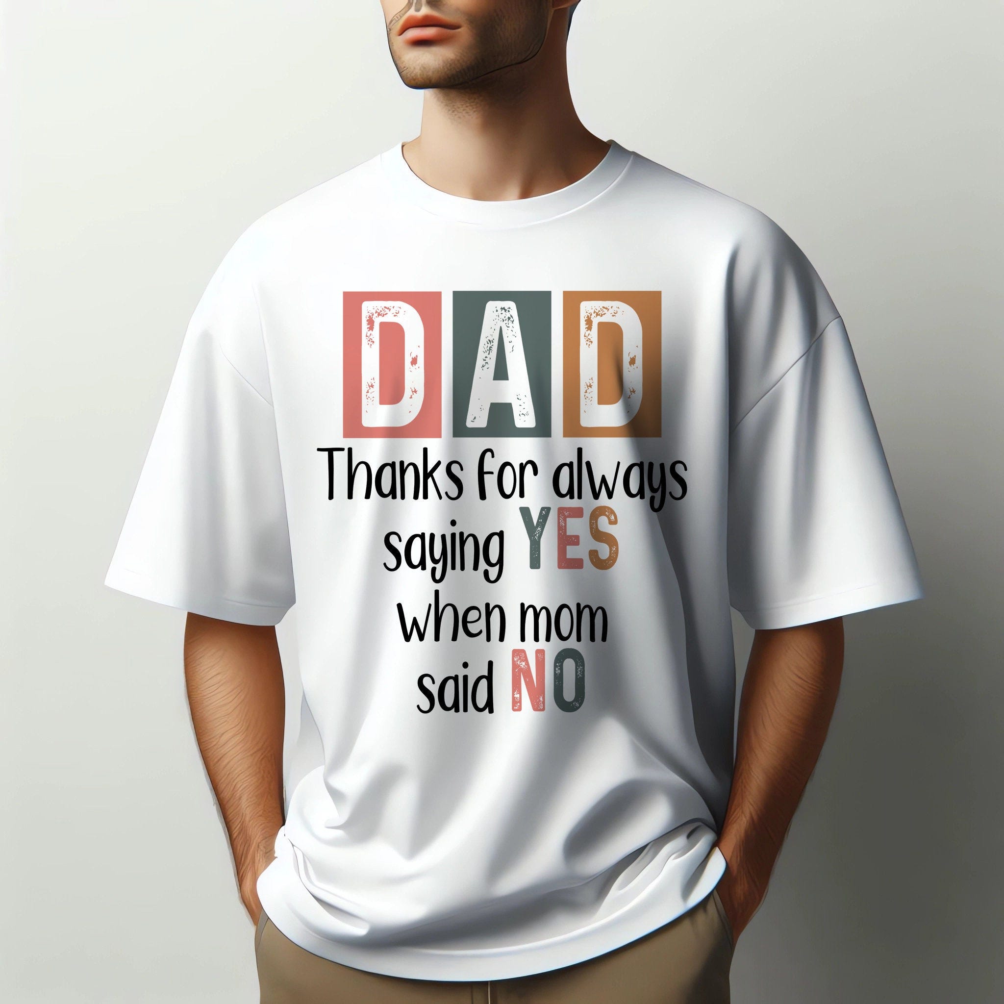 Dad Png, Thanks For Always Saying Yes When Mom Said No Png Dad Printable, Father Png, Funny Dads Quotes Png, Dad Jokes Png, Dad And Kids