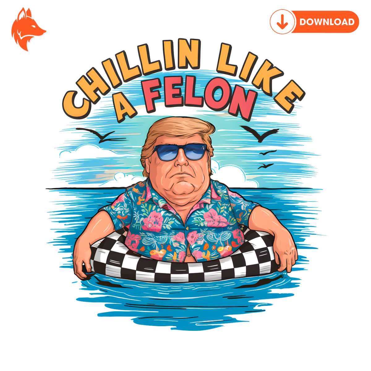 Free Chillin Like A Felon Funny Donald Trump PNG