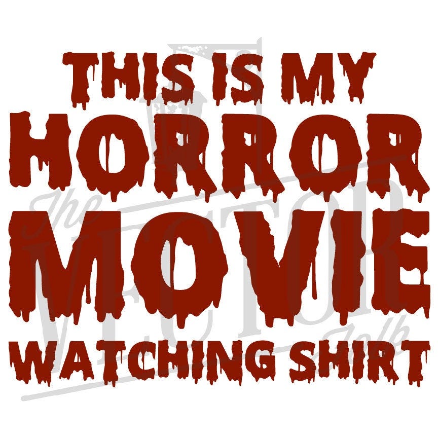 Horror Movie Watching Shirt SVG DXF and PNG File, Cricut Cut Files, Silhouette Cut Files, Cutting File, Sublimation Designs Downloads