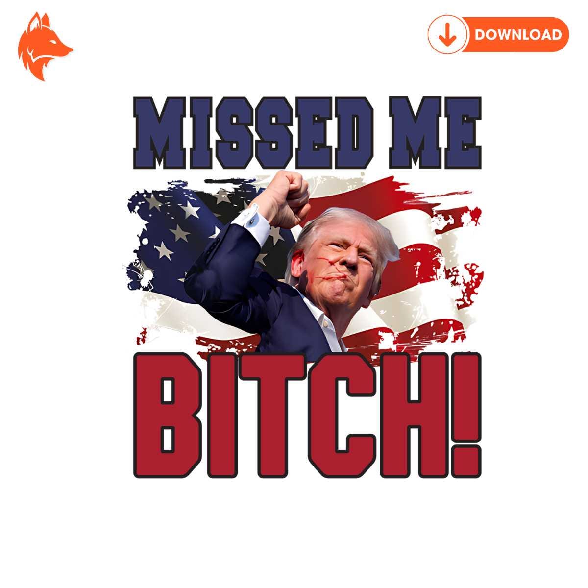 Free Retro Trump Missed Me Bitch 2024 PNG