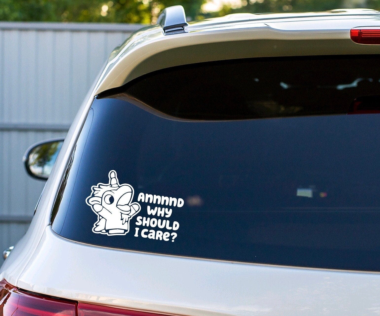 Annnnd why should I care? Car decal; blue heeler dog; Vinyl Decal for Car Windows, Laptops, Water Bottles, etc.