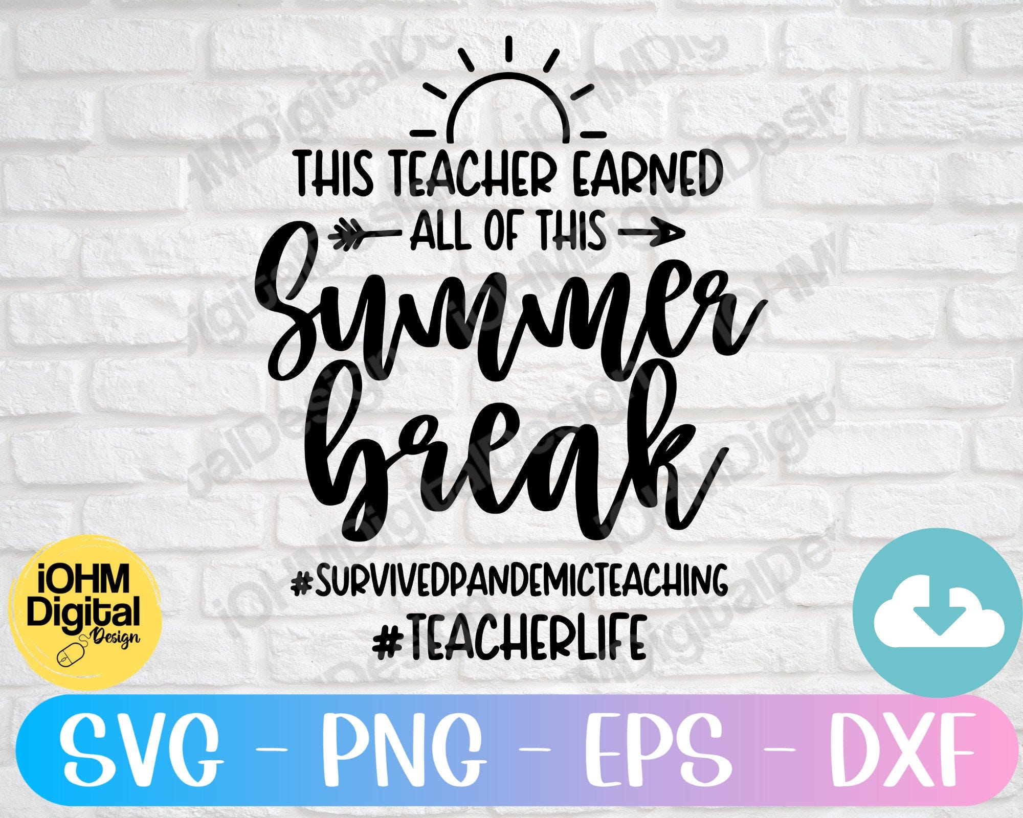 This Teacher Earned All Of This Summer Break Teacher Life Svg Png Eps Dxf Cut File/Survived Pandemic Teaching/Teacher Shirt Svg/Teacher Gift