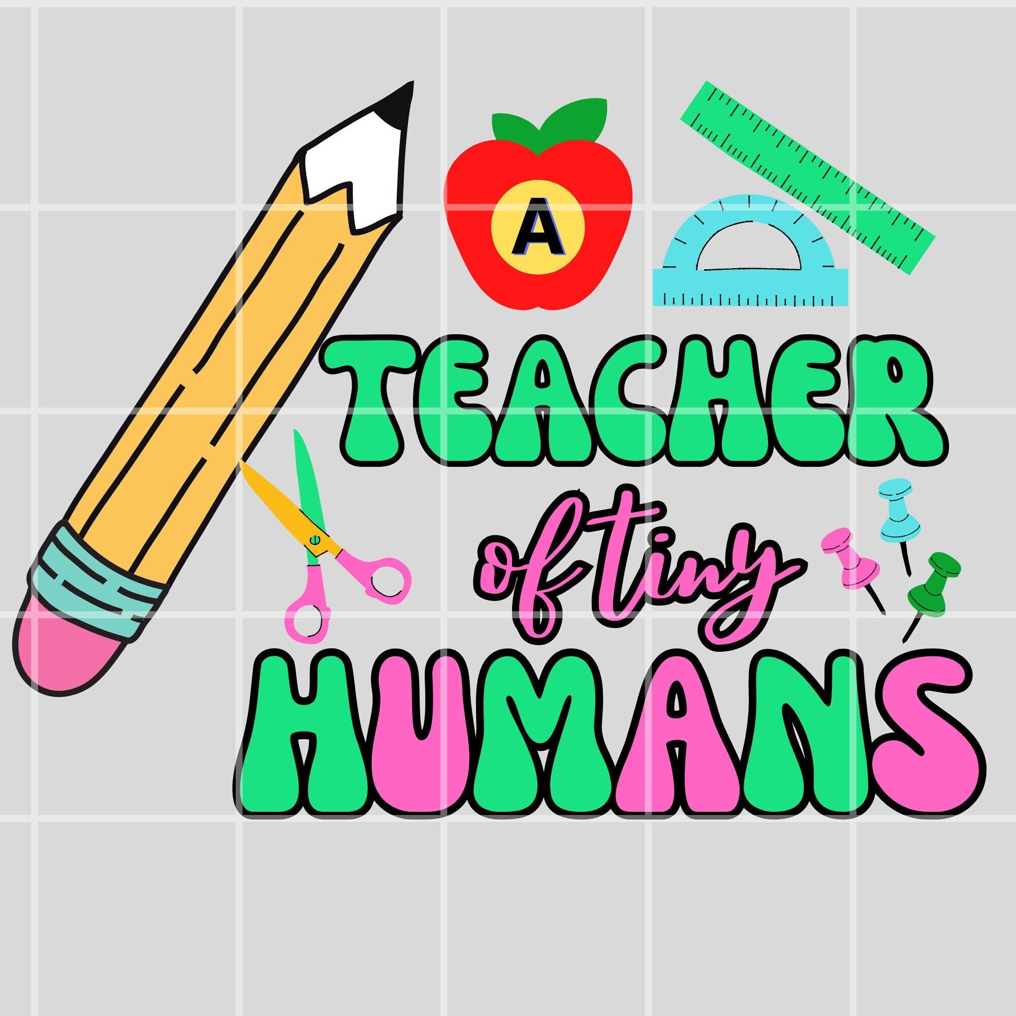 Teacher of Tiny Humans Png, Teacher Shirt Design PNG, Teacher Sublimation Design Downloads For Shirts, Teacher Design PNG, Teacher Shirt Png