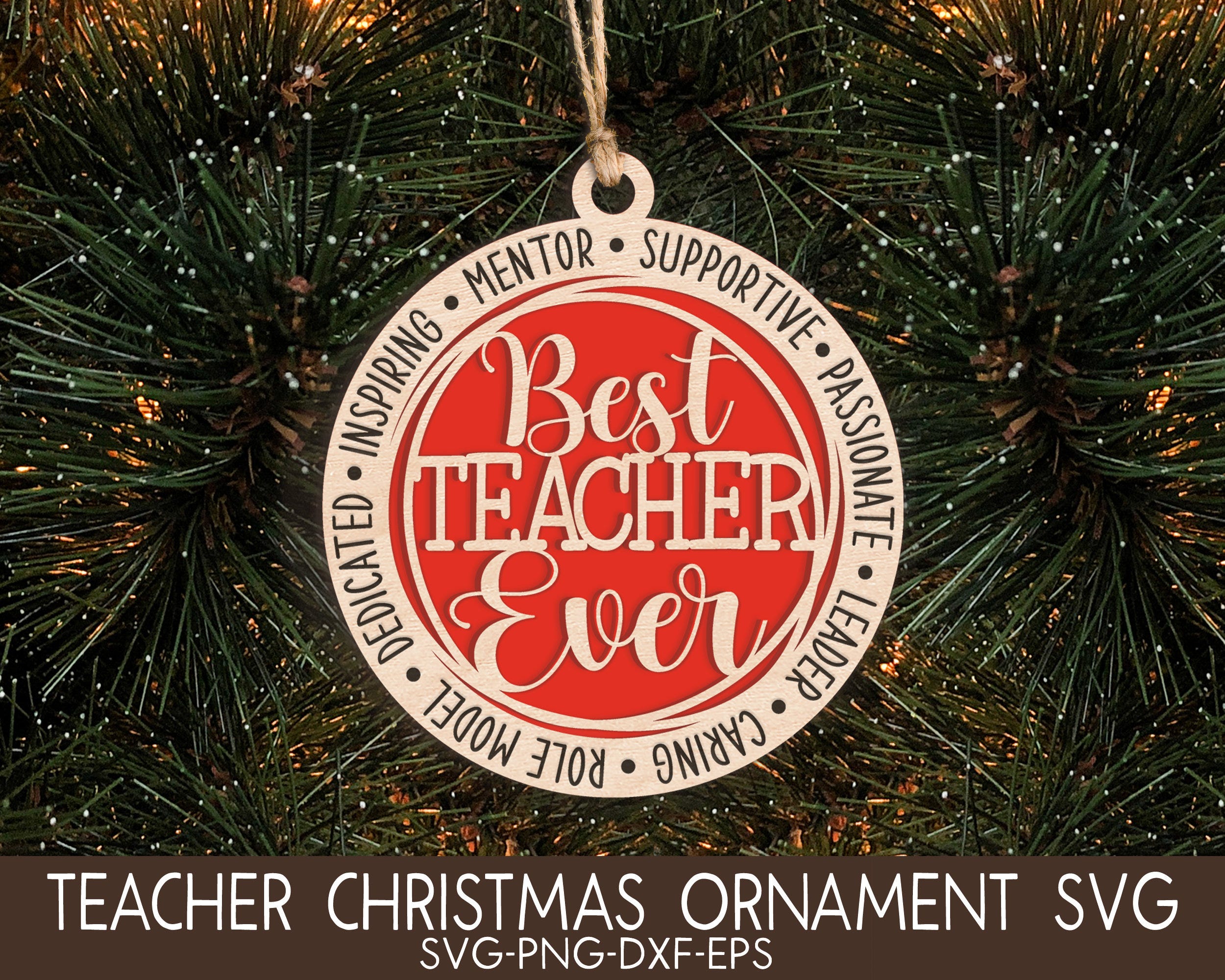 Best Teacher Ever Christmas Ornaments SVG, Christmas 2024 Svg, Teach, Inspire, School Teacher Laser Ornament Svg, Glowforge Laser Cut File
